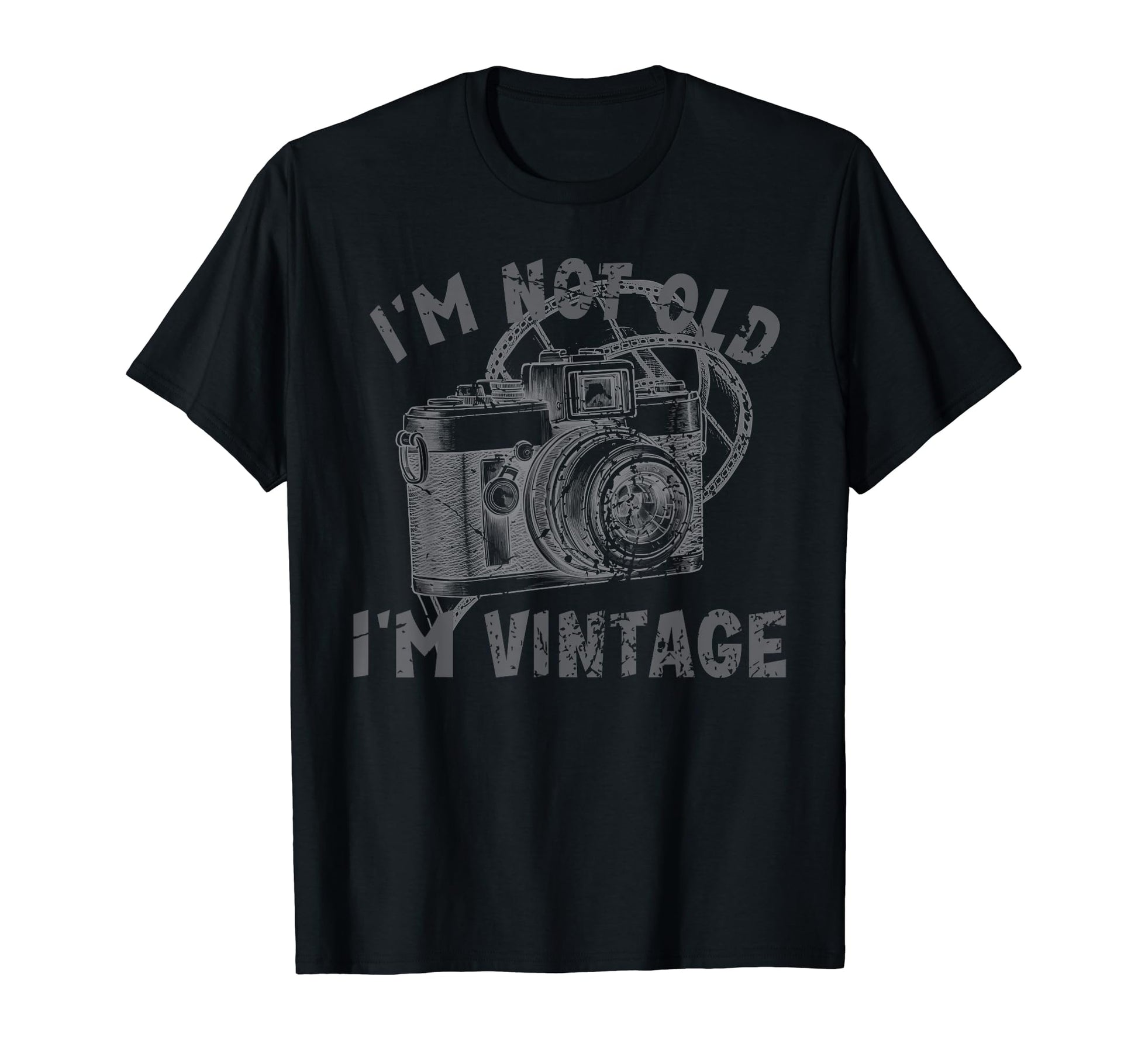 Im Not Old Im Funny Camera Film T-Shirt - Graphic Print Unisex - T-Shirt, Sweatshirt, Hoodie