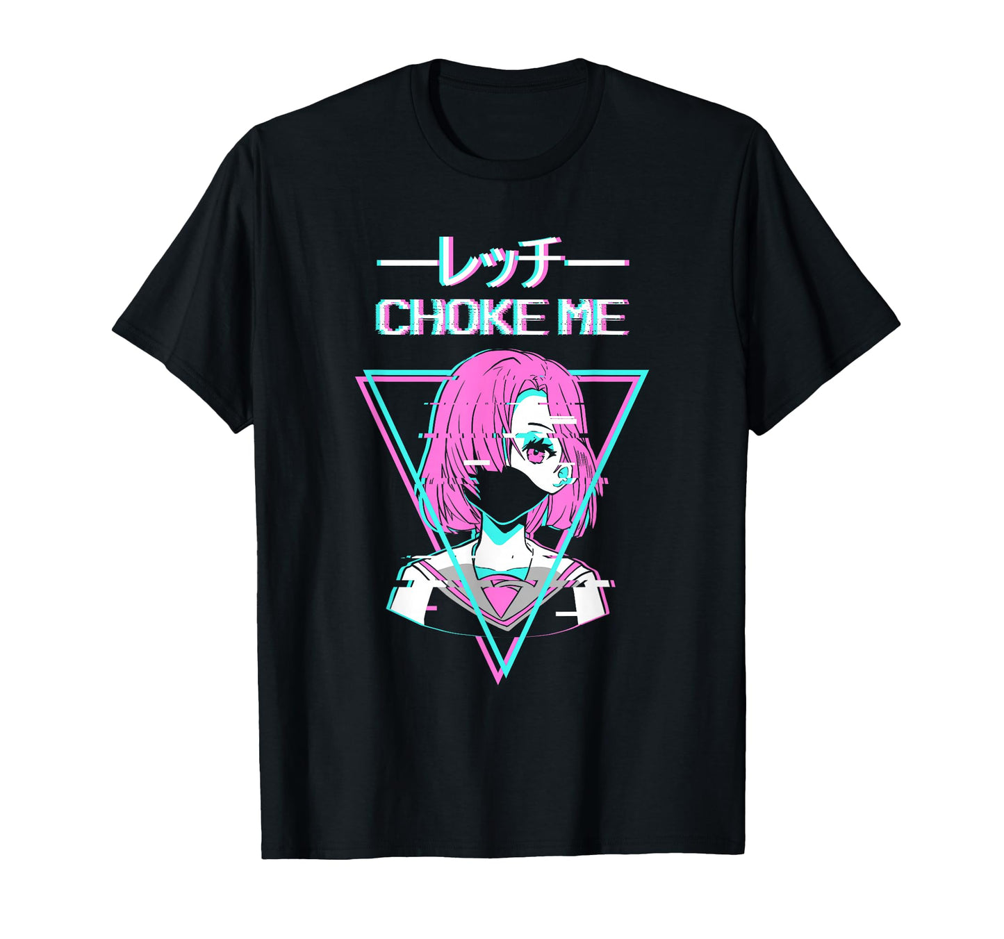 Choke Me Anime Japanese Vaporwave Aesthetic T-Shirt - Graphic Print Unisex - T-Shirt, Sweatshirt, Hoodie