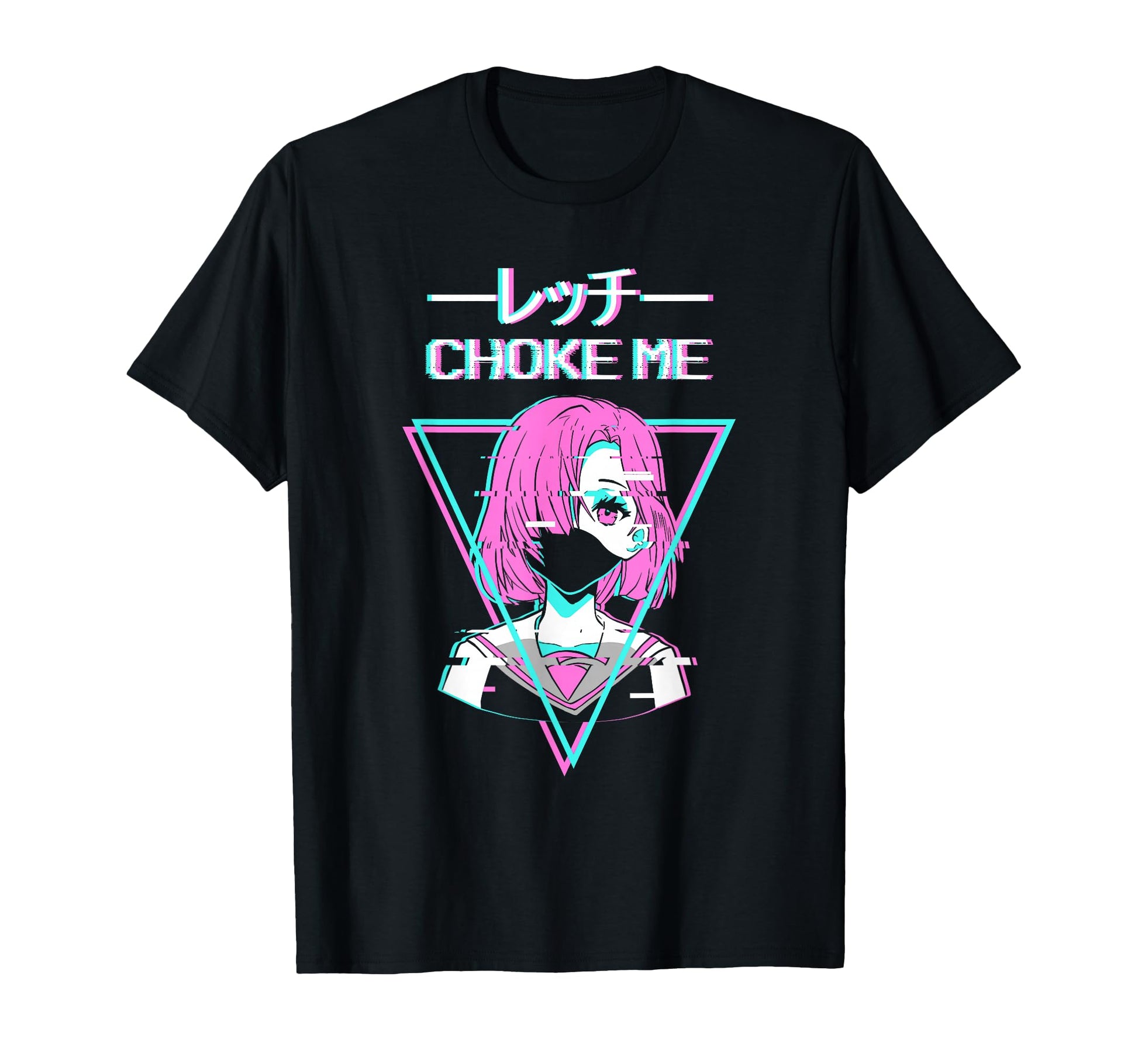 Choke Me Anime Japanese Vaporwave Aesthetic T-Shirt - Graphic Print Unisex - T-Shirt, Sweatshirt, Hoodie