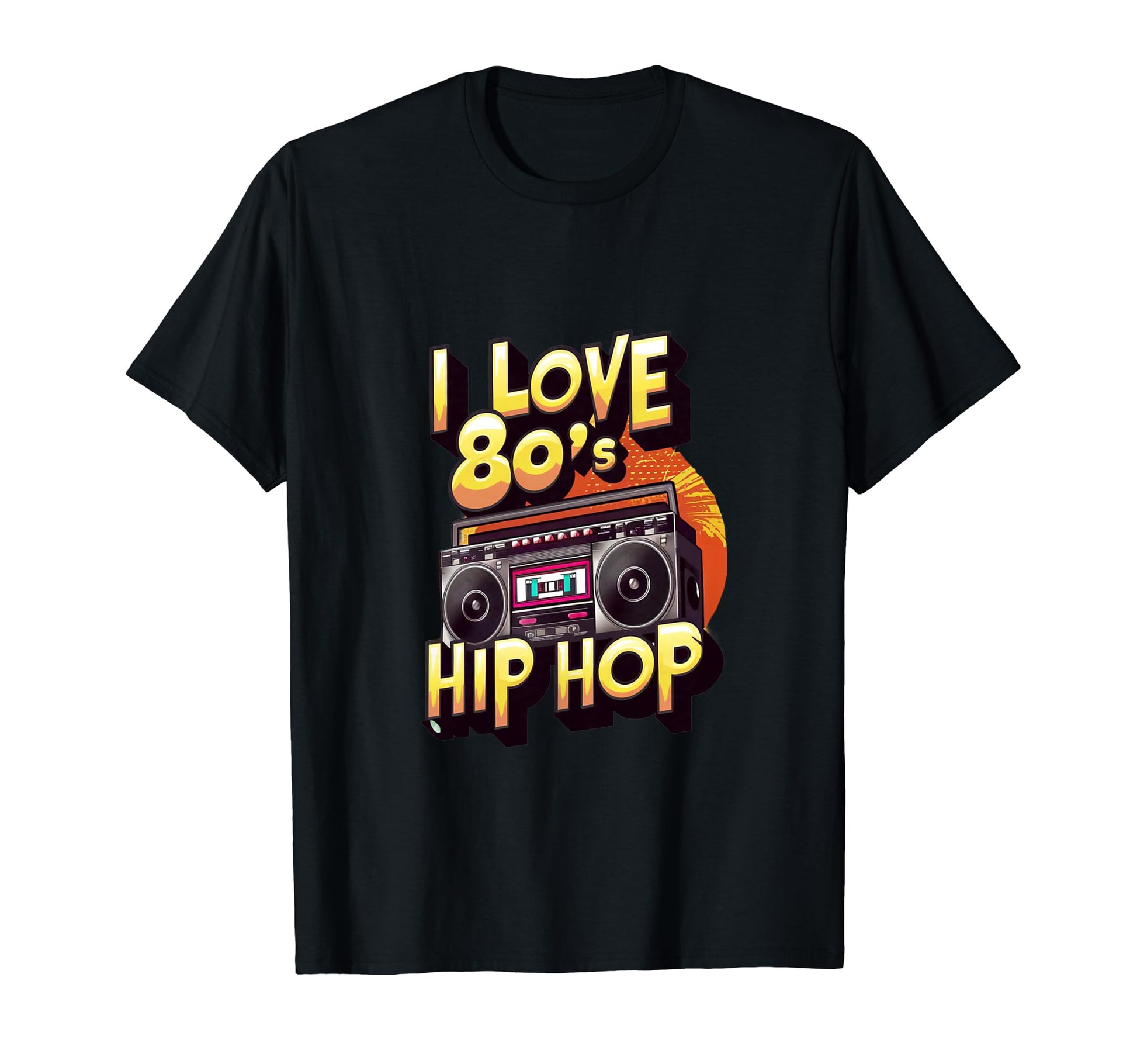 I Love 80S Hip Hop Old School Rap T-Shirt - Streetwear Style for Adults - T-Shirt, Sweatshirt, Hoodie
