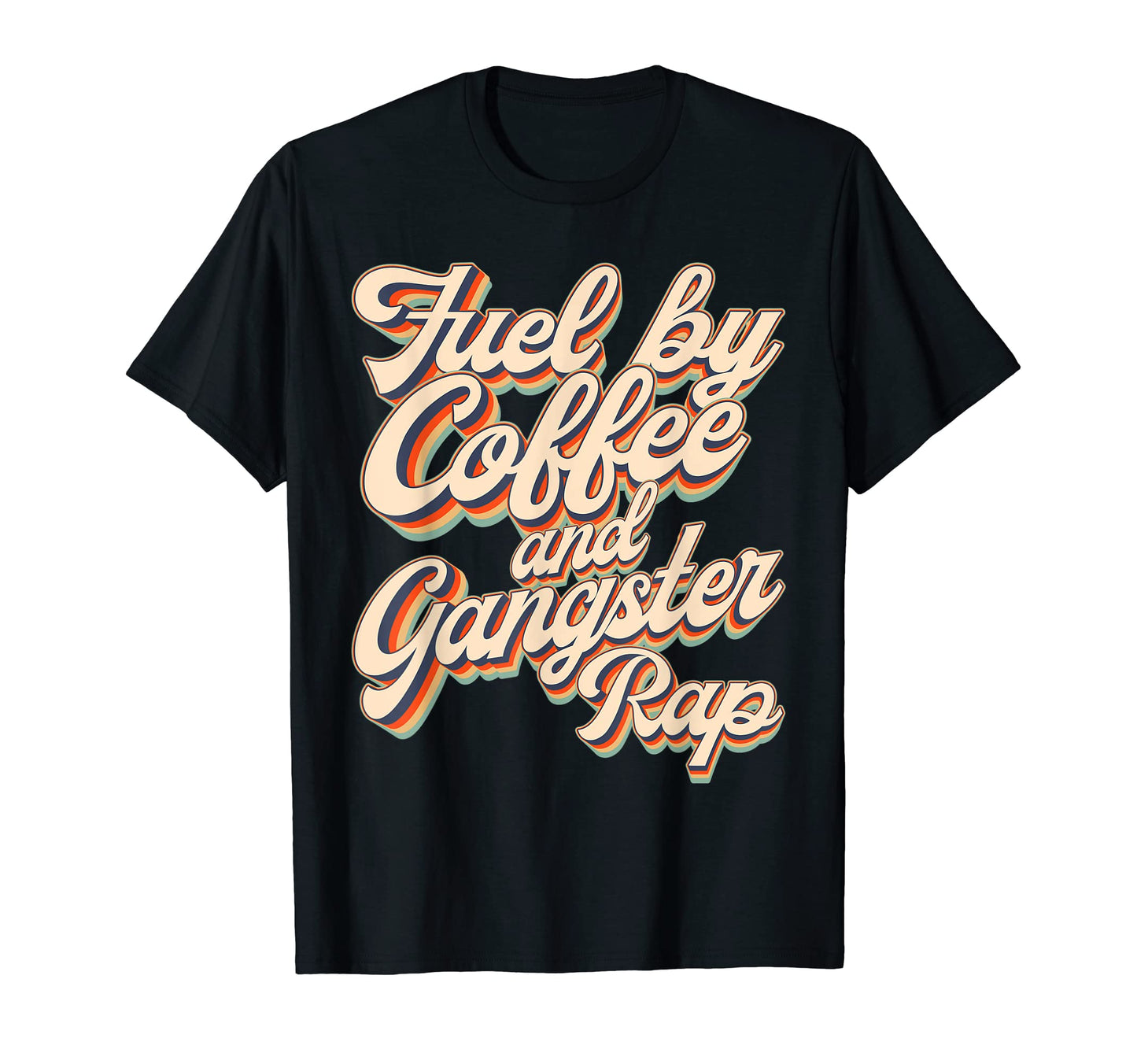 Coffee Gangster Rap Music 90S Hip Hop T-Shirt - Streetwear Style Unisex - T-Shirt, Sweatshirt, Hoodie
