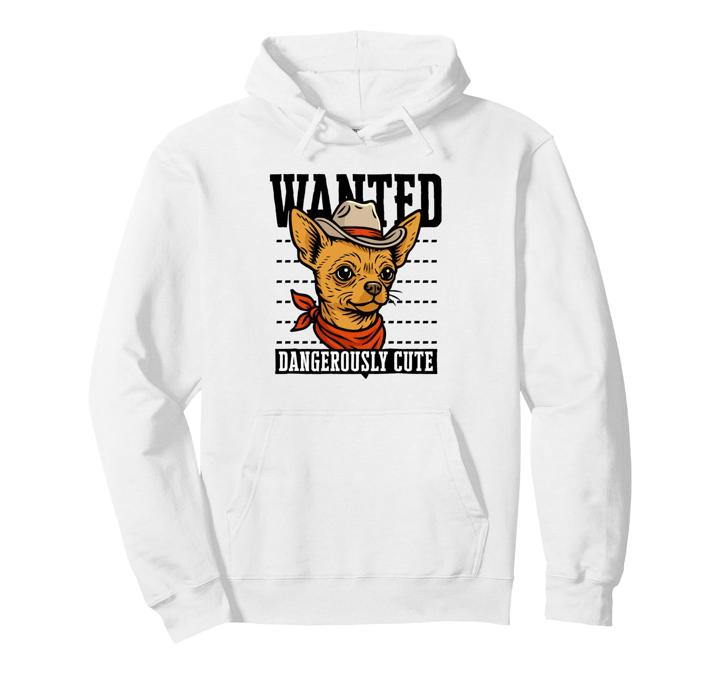Funny Cowboy Wanted Chihuahua Hoodie - Casual Everyday Wear for Adults - T-Shirt, Sweatshirt, Hoodie
