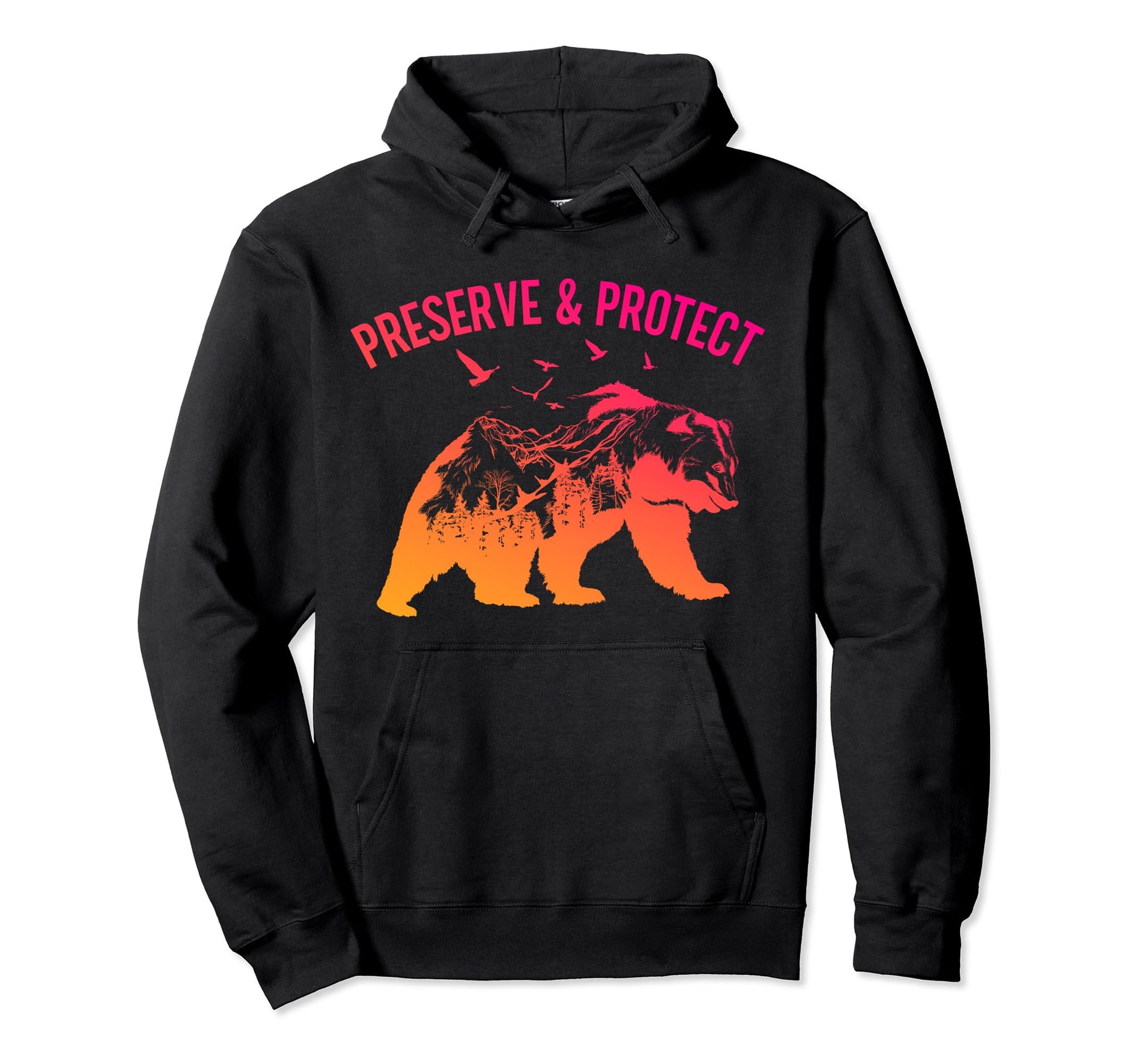 Preserve Protect National Park Nature Hoodie - Novelty Apparel for Adults - T-Shirt, Sweatshirt, Hoodie
