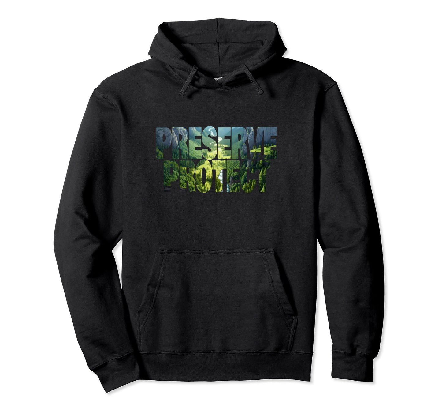 Preserve Protect National Park Forest Hoodie - Graphic Print for Adults - T-Shirt, Sweatshirt, Hoodie