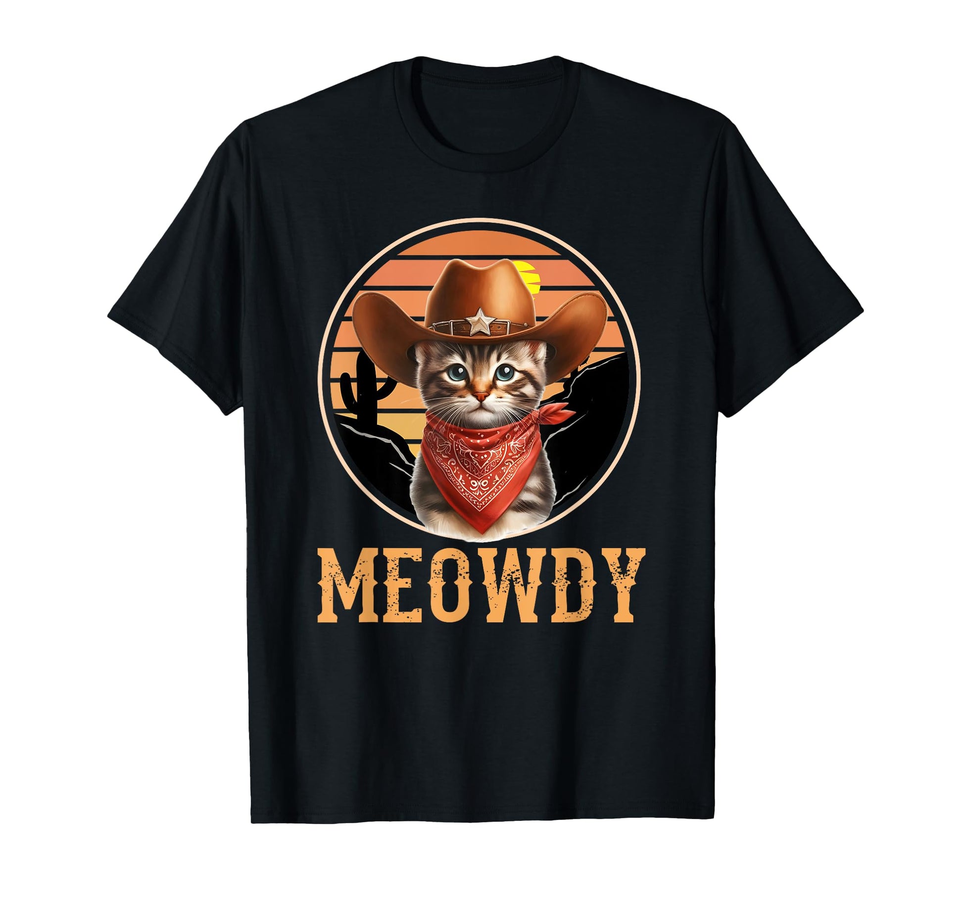 Meowdy Cat Cowboy Hat Funny T-Shirt - Casual Everyday Wear for Adults - T-Shirt, Sweatshirt, Hoodie