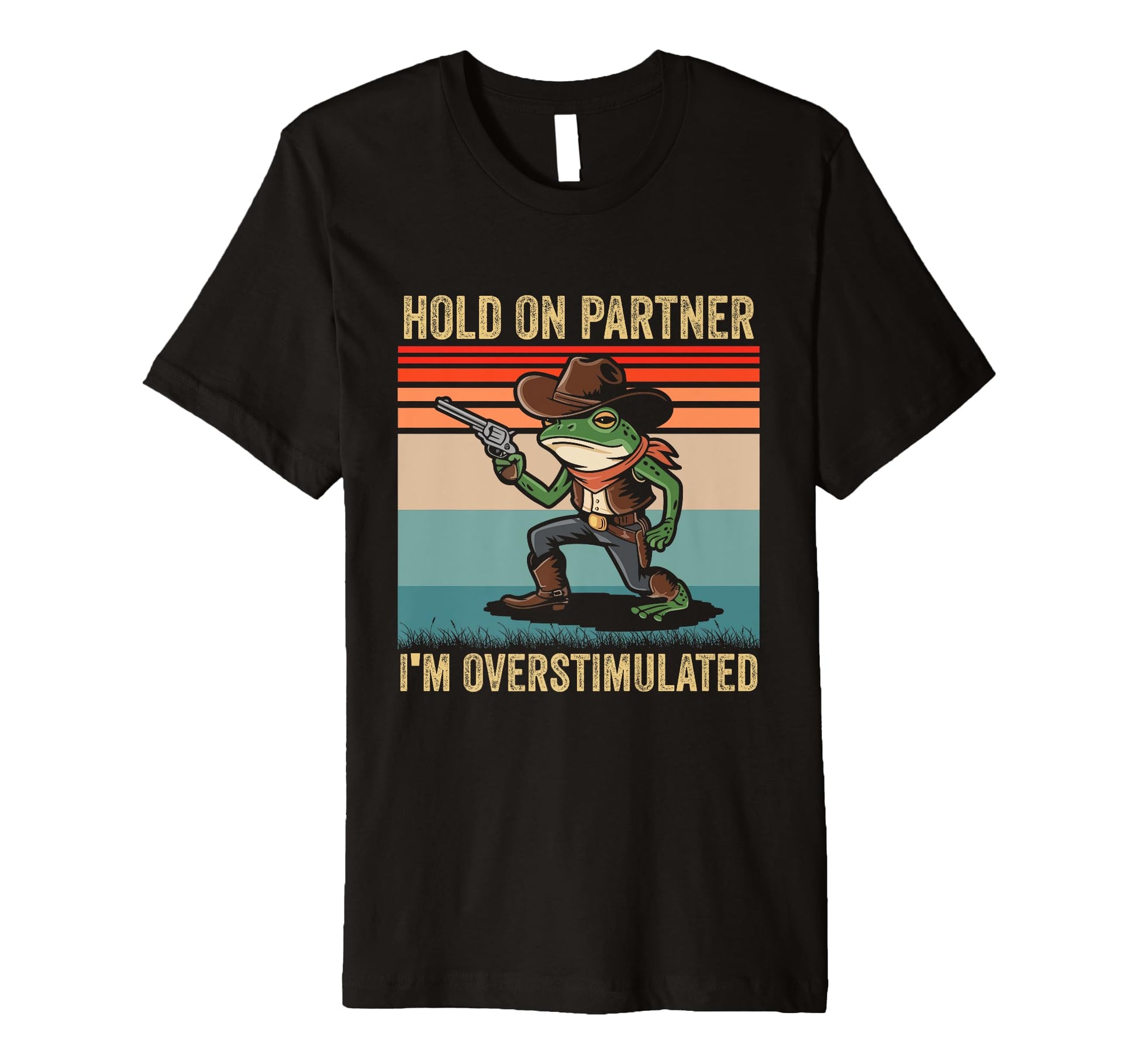 Hold Partner Im Overstimulated T-Shirt - Casual Everyday Wear Unisex - T-Shirt, Sweatshirt, Hoodie