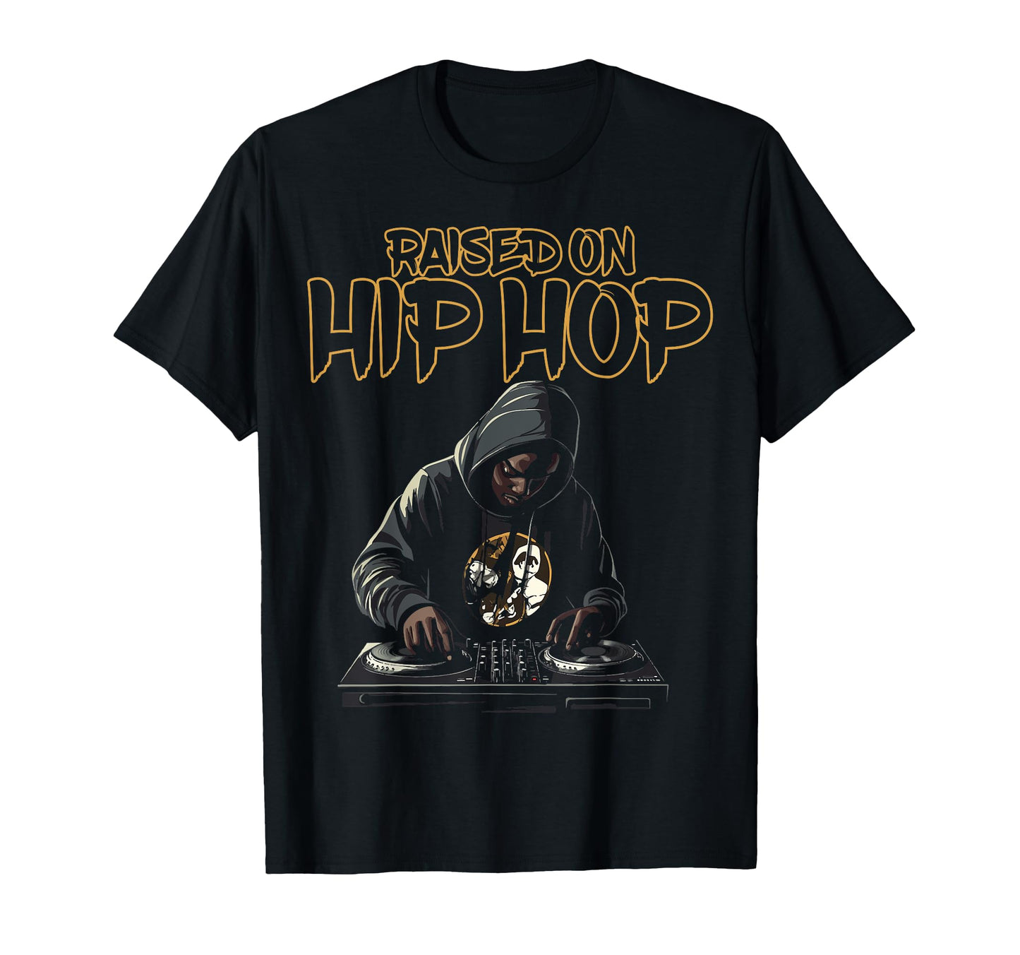 Raised Hip Hop Turntable Dj T-Shirt - Aesthetic Graphic Unisex - T-Shirt, Sweatshirt, Hoodie