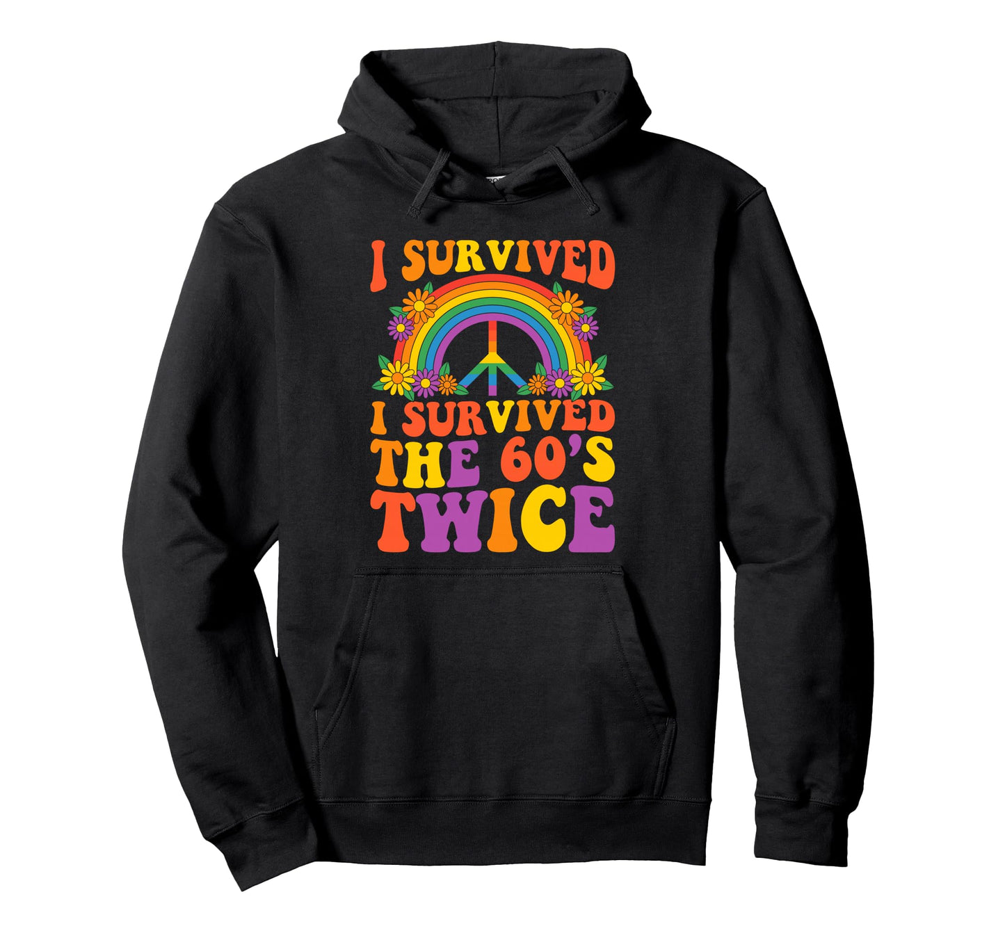 I Survived 60S Twice Rainbow Groovy Hoodie - Fun Novelty Design Men Women - T-Shirt, Sweatshirt, Hoodie