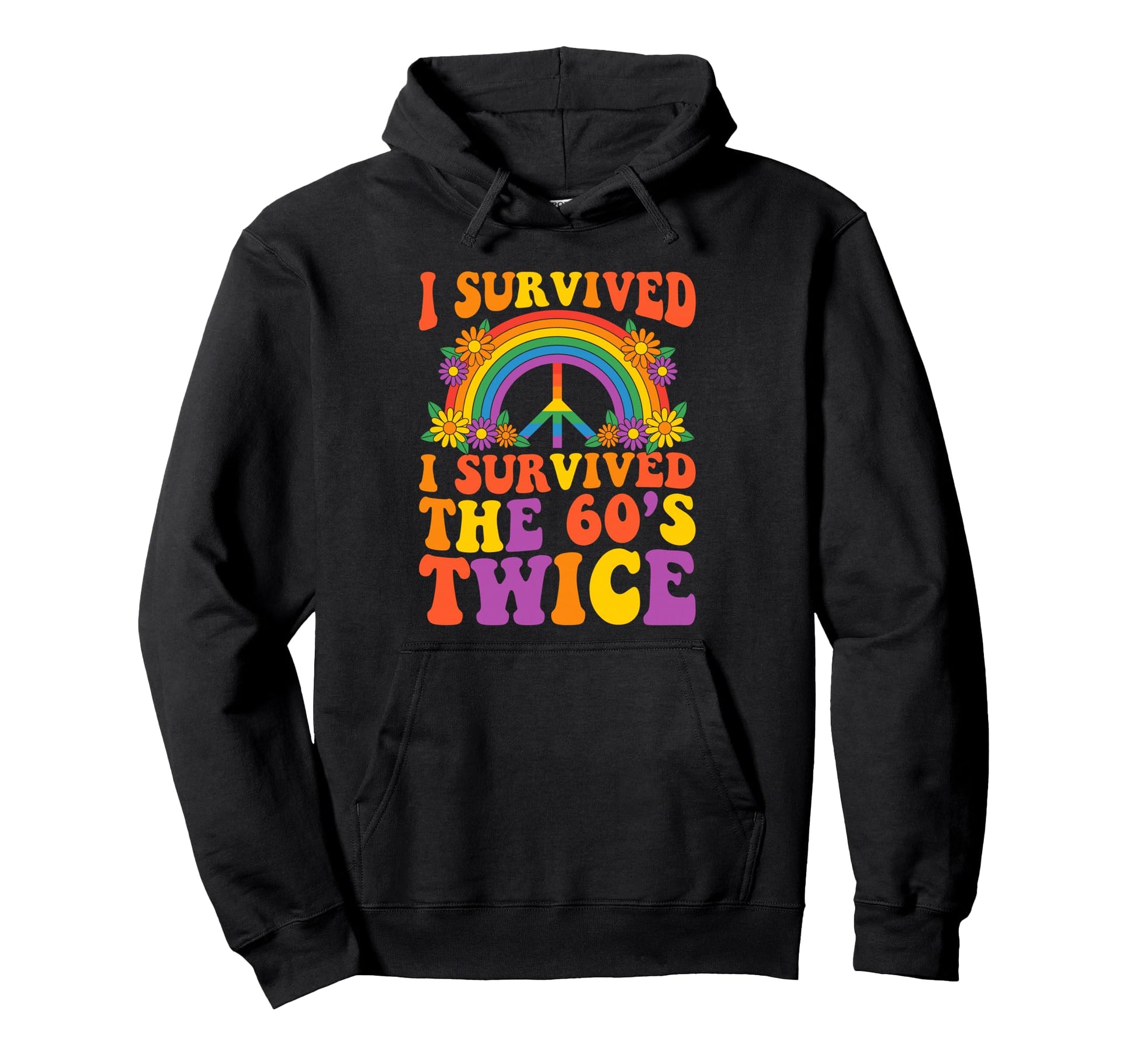 I Survived 60S Twice Rainbow Groovy Hoodie - Fun Novelty Design Men Women - T-Shirt, Sweatshirt, Hoodie