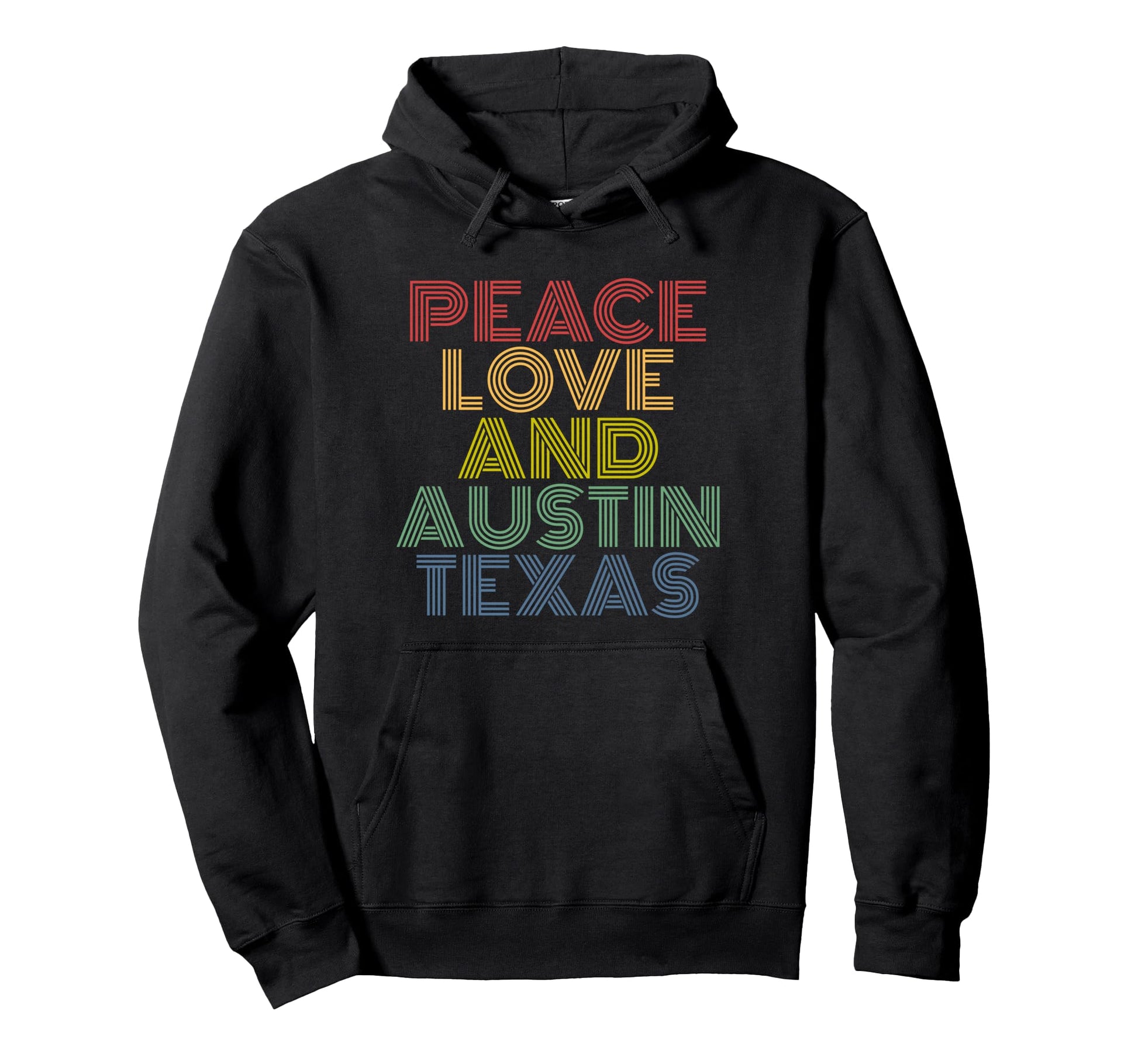 Peace Love And Austin Texas City Rainbow Hoodie - Graphic Print for Adults - T-Shirt, Sweatshirt, Hoodie