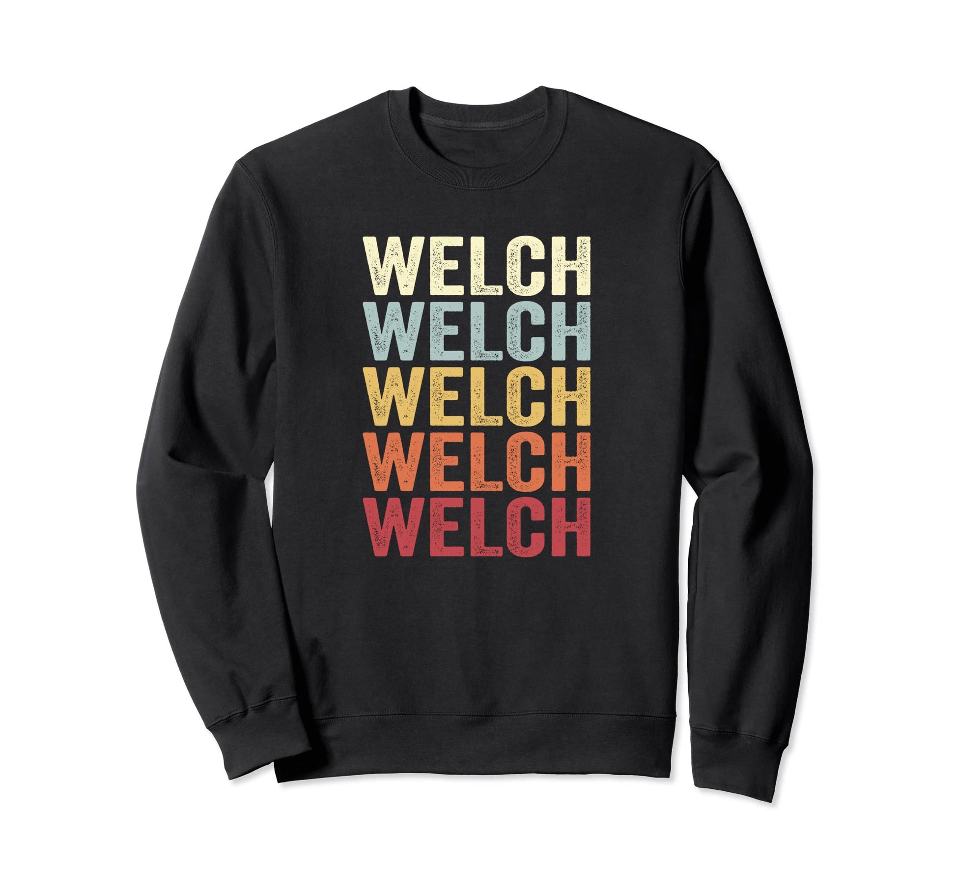 Welch West Virginia Welch Wv Text Sweatshirt - Streetwear Style for Adults - T-Shirt, Sweatshirt, Hoodie