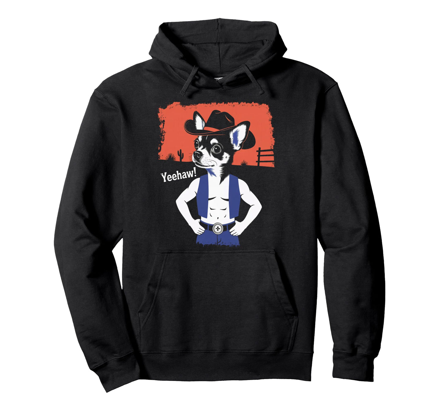 Chihuahua Cowboy Hoodie - Fun Novelty Design Unisex - T-Shirt, Sweatshirt, Hoodie