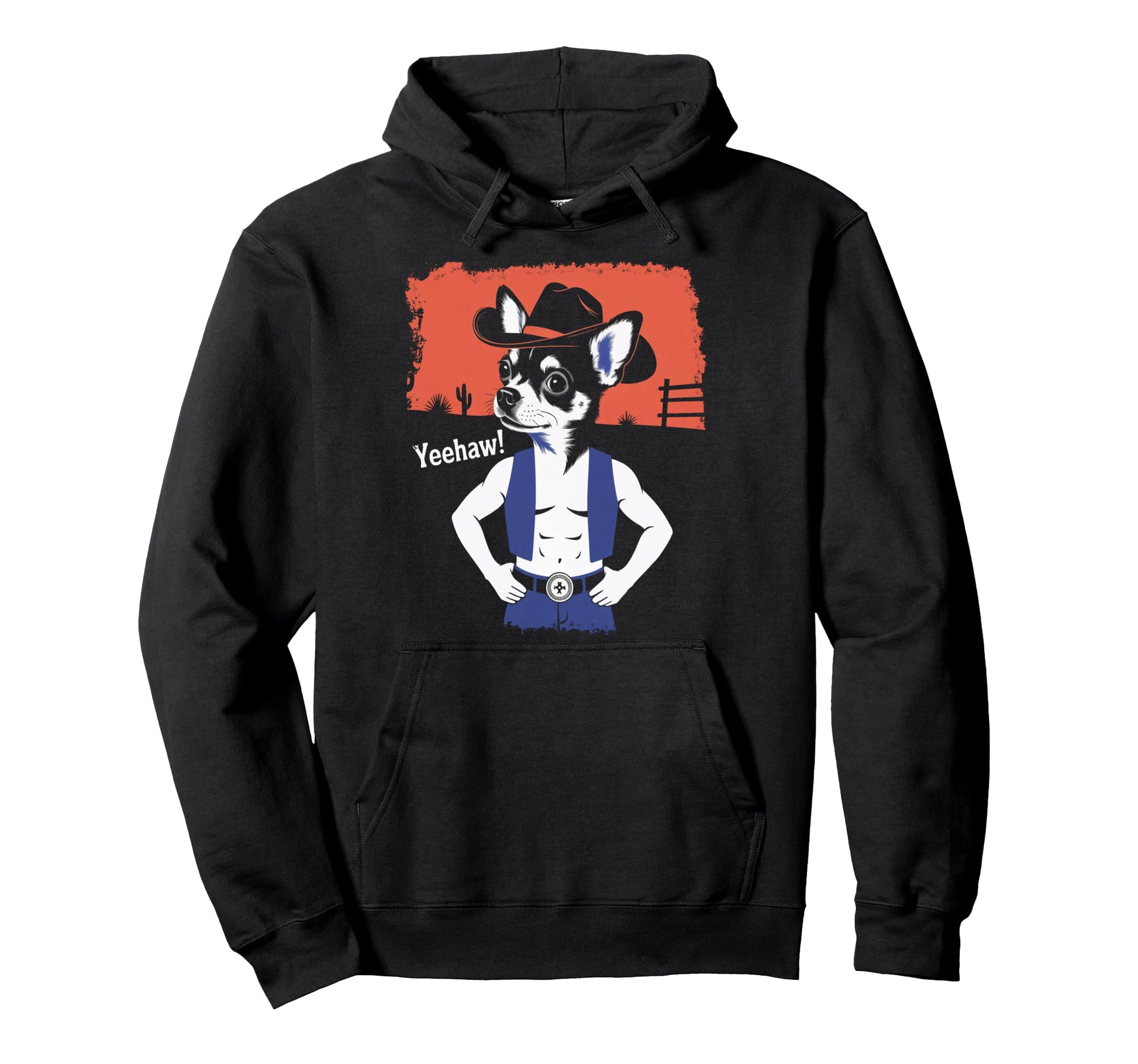 Chihuahua Cowboy Hoodie - Fun Novelty Design Unisex - T-Shirt, Sweatshirt, Hoodie