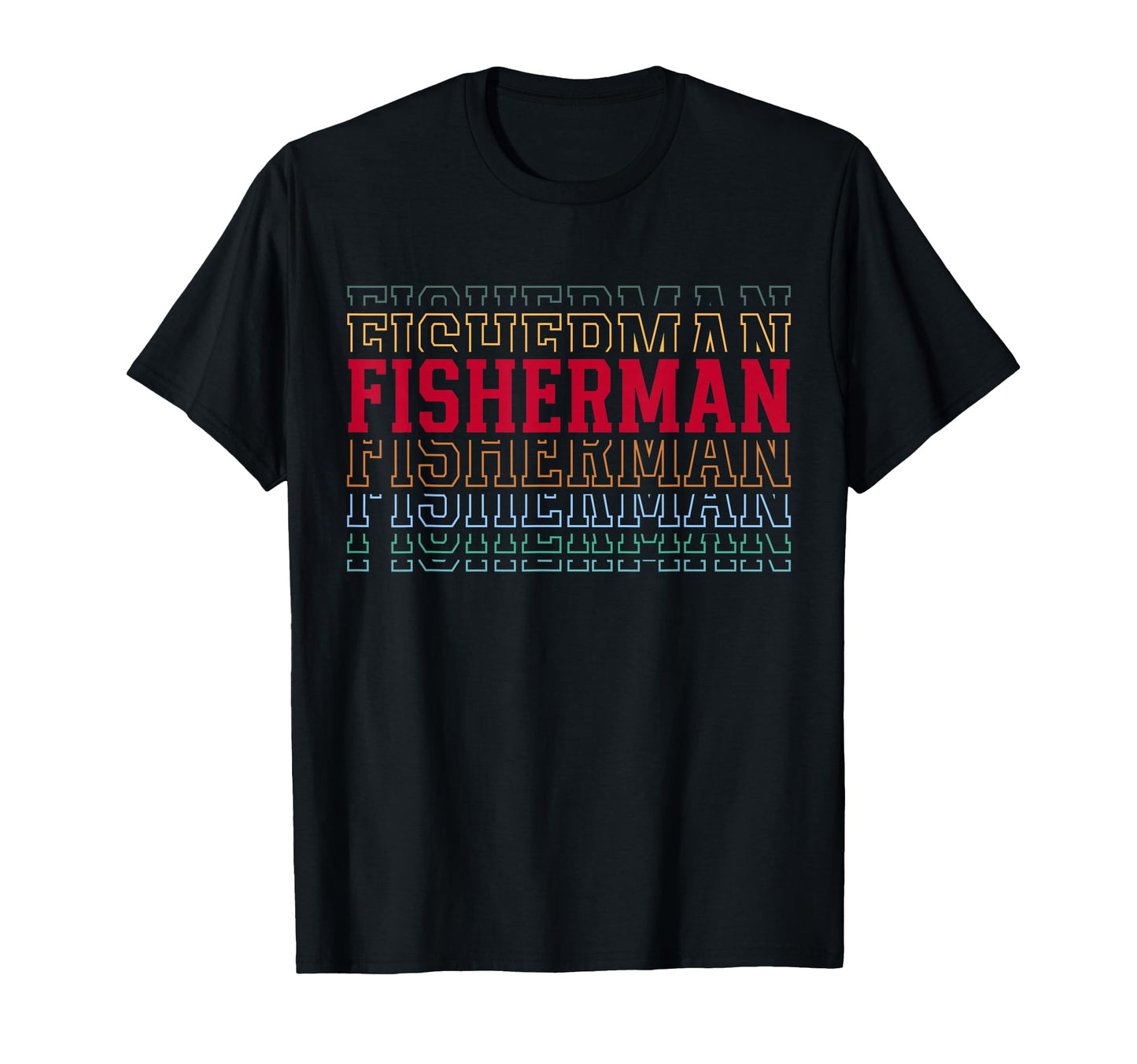 Fisherman Funny Layered Text T-Shirt - Fun Novelty Design for Adults - T-Shirt, Sweatshirt, Hoodie