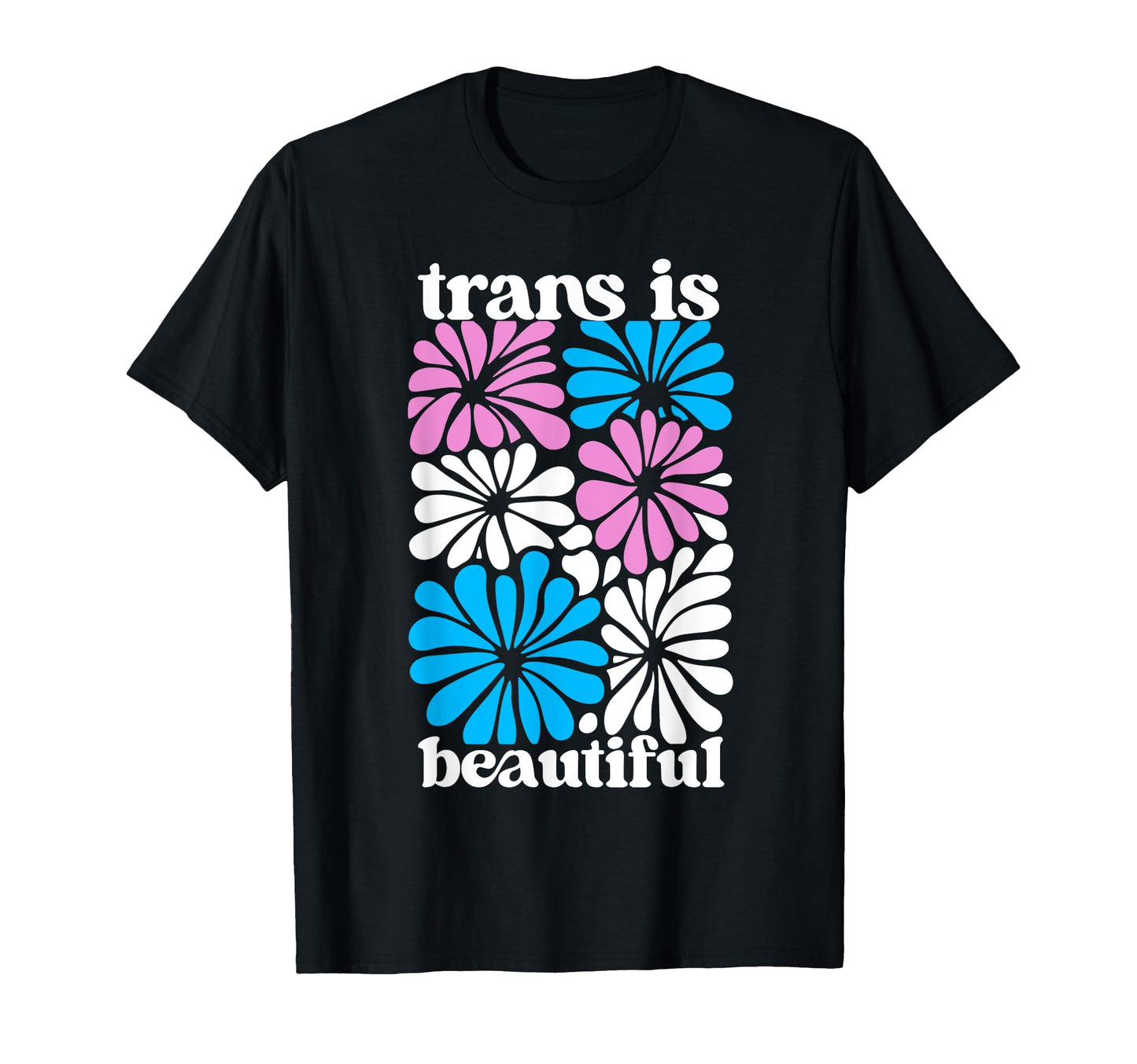 Transgender Floral Flowers Trans Pride T-Shirt - Graphic Print Unisex - T-Shirt, Sweatshirt, Hoodie