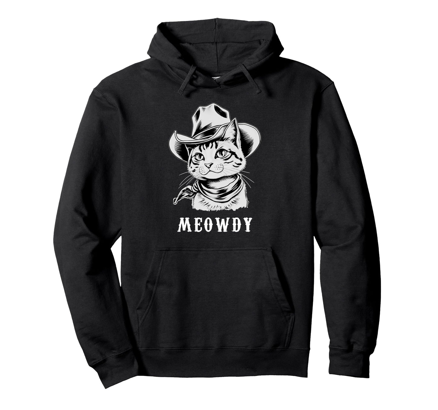 Meowdy Cat Cowboy Cat Western Hat Hoodie - Casual Everyday Wear Unisex - T-Shirt, Sweatshirt, Hoodie