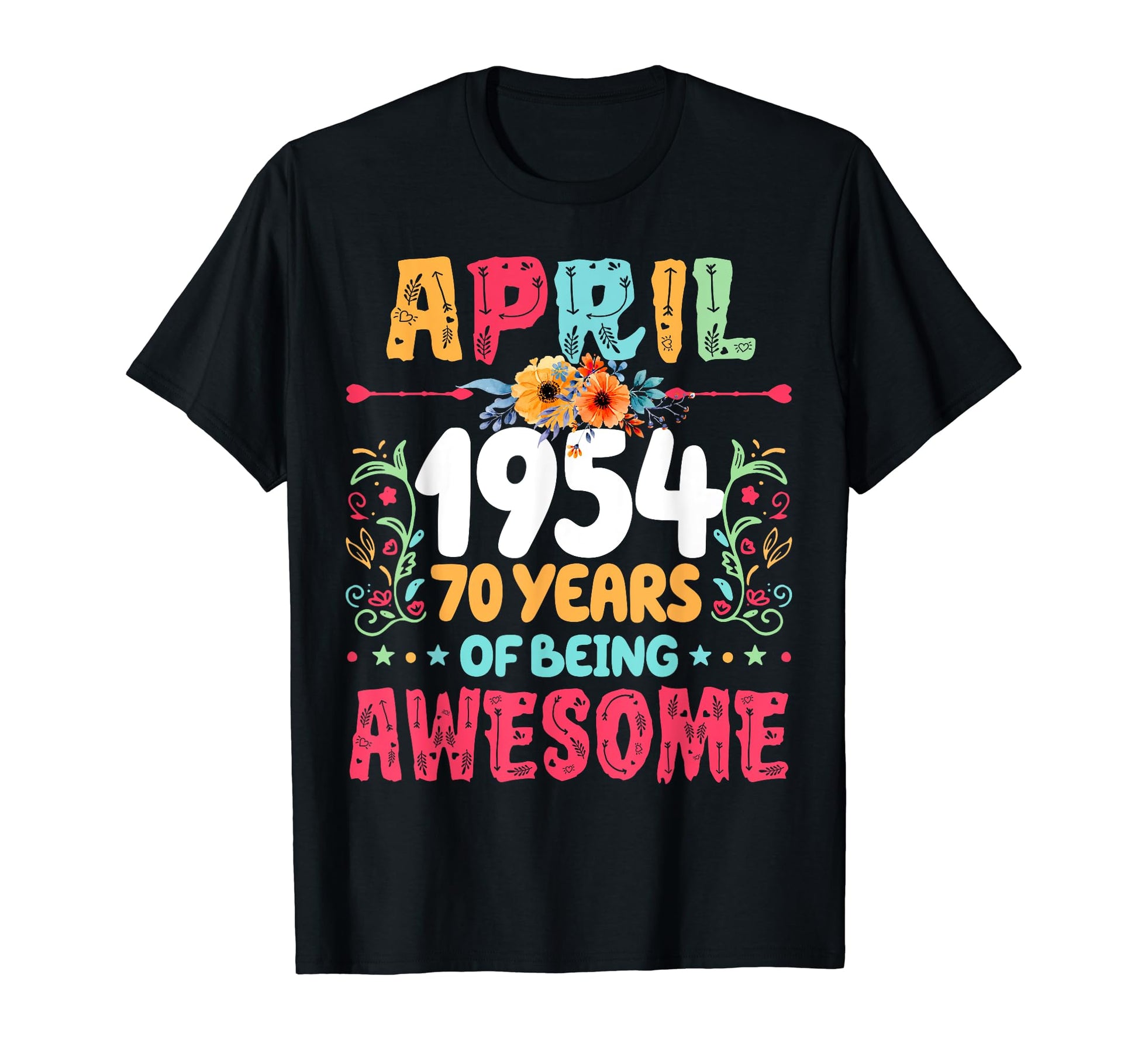 Since April 1954 70 Years Being Awesome T-Shirt - Custom Art Print Unisex - T-Shirt, Sweatshirt, Hoodie