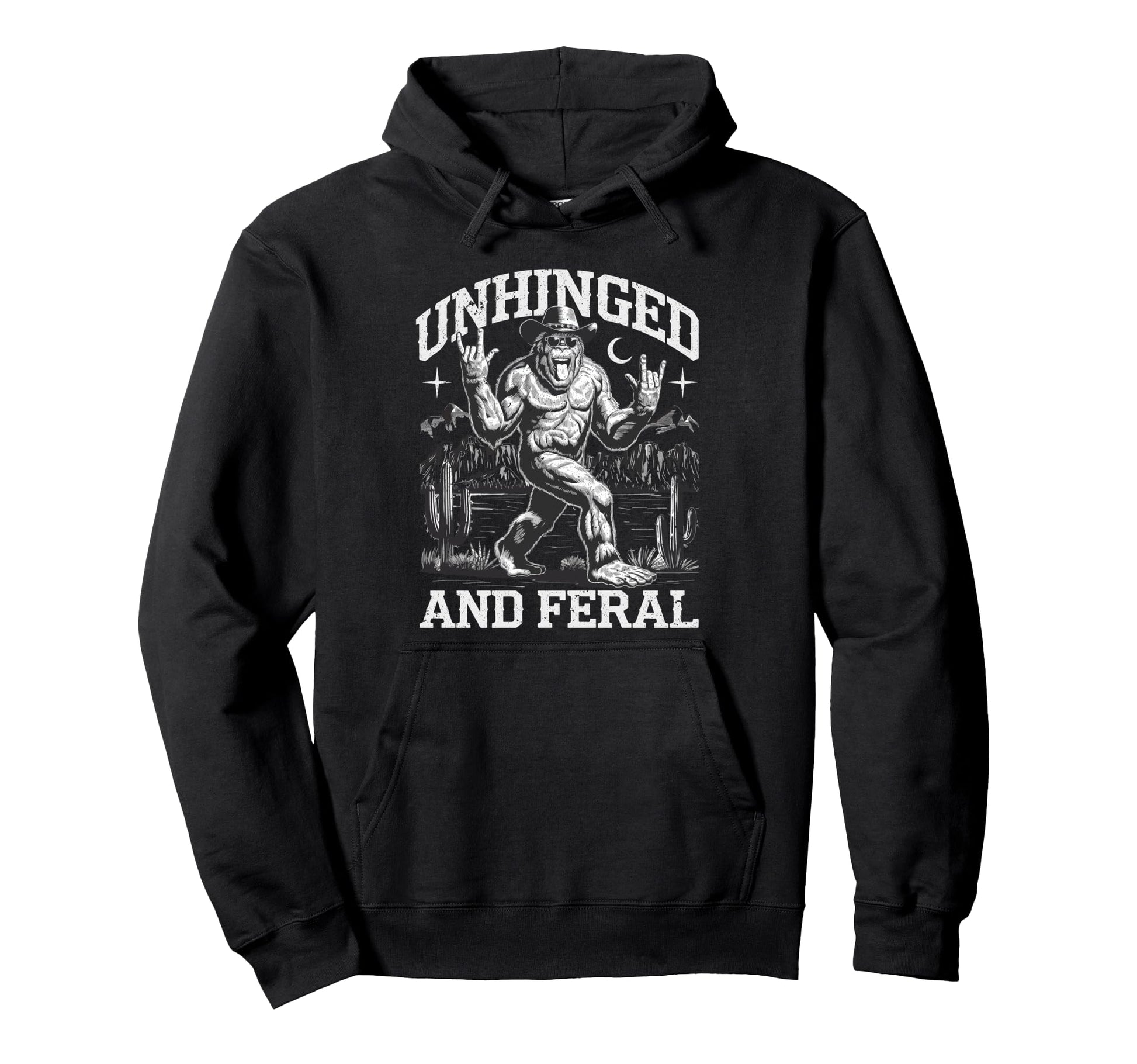 Unhinged And Feral Western Cowboy Hoodie - Fun Novelty Design Unisex - T-Shirt, Sweatshirt, Hoodie