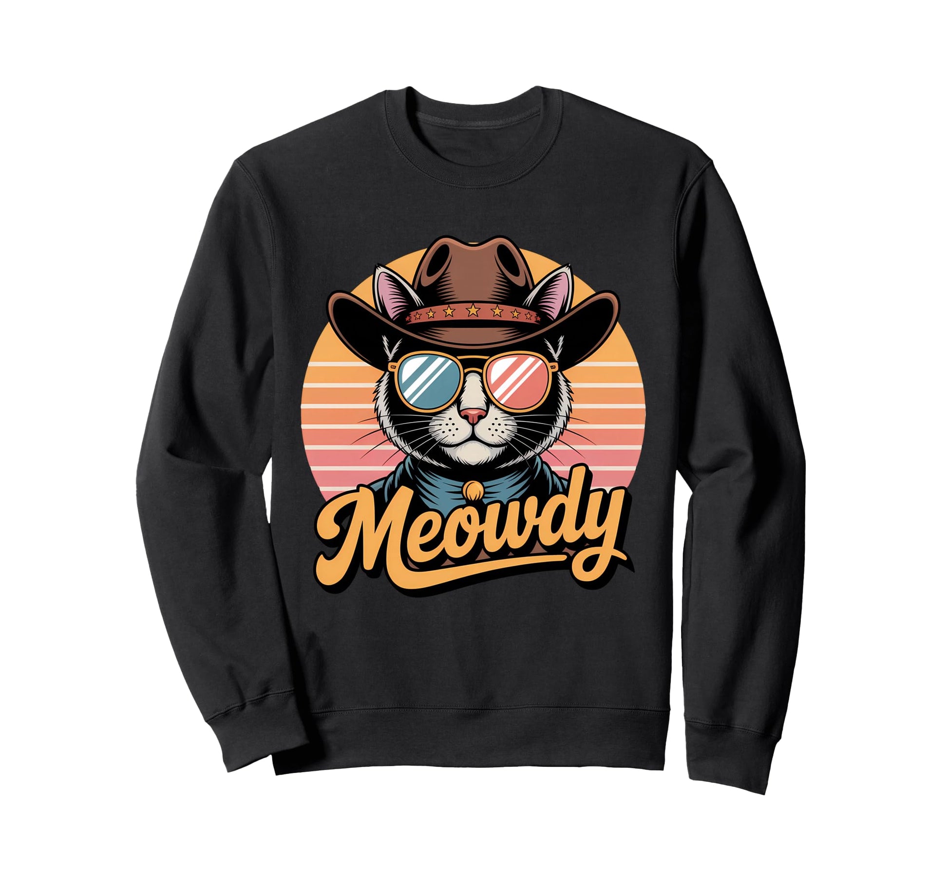 Meowdy Cat Country Western Funny Sweatshirt - Trendy Graphic Men Women - T-Shirt, Sweatshirt, Hoodie