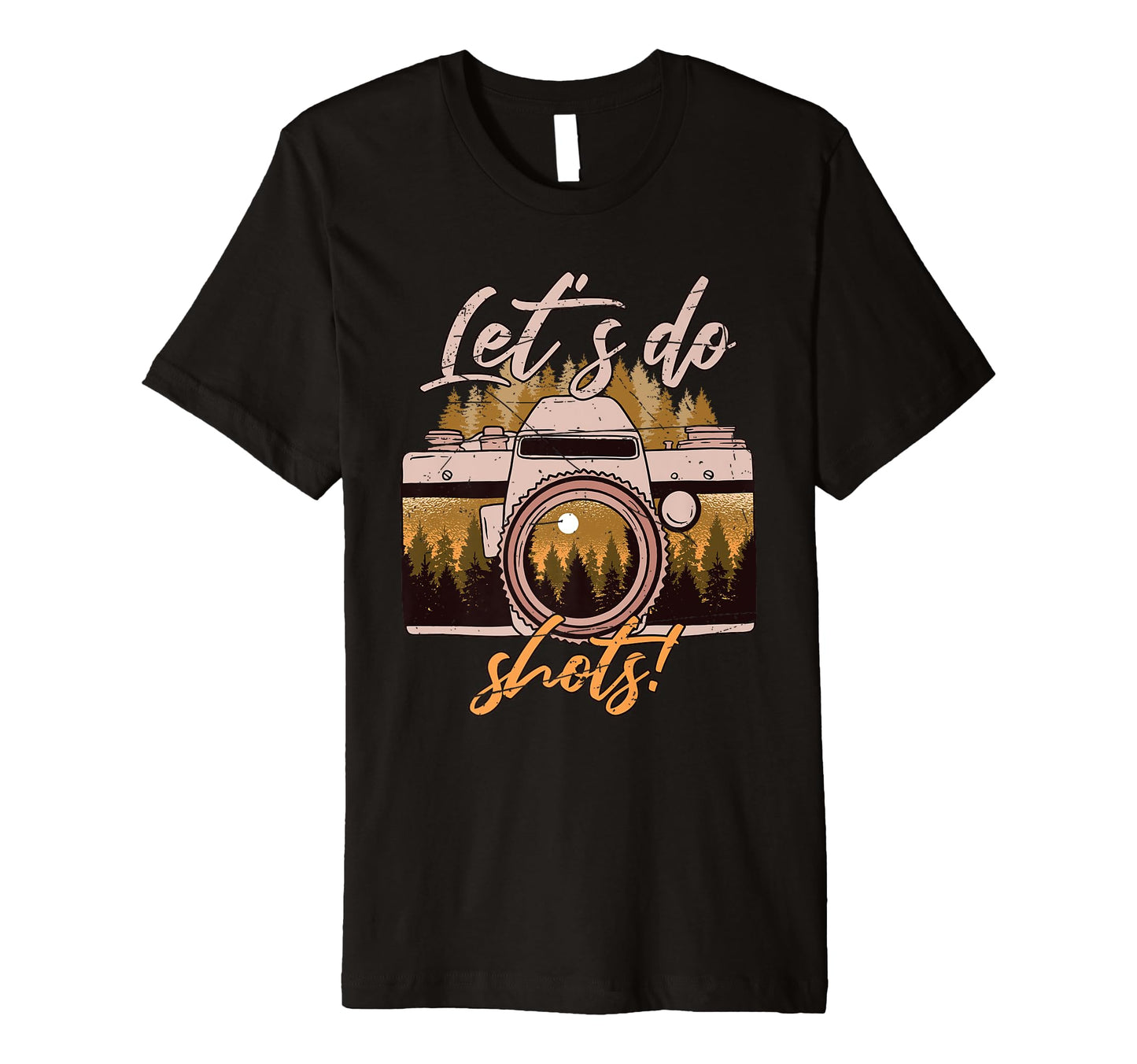 Lets Do Shots Camera Photography T-Shirt - Novelty Apparel for Adults - T-Shirt, Sweatshirt, Hoodie