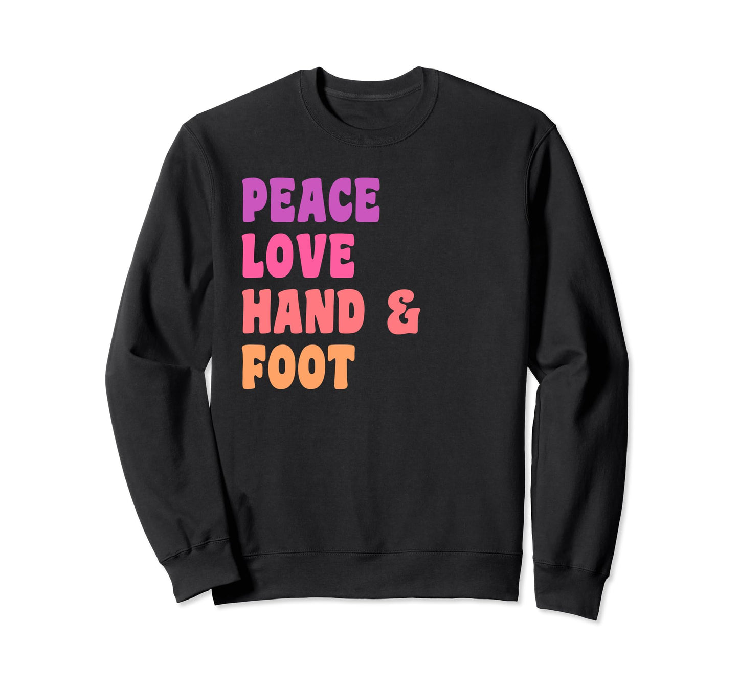 Peace Love Hand And Foot Card Sweatshirt - Aesthetic Graphic Men Women - T-Shirt, Sweatshirt, Hoodie