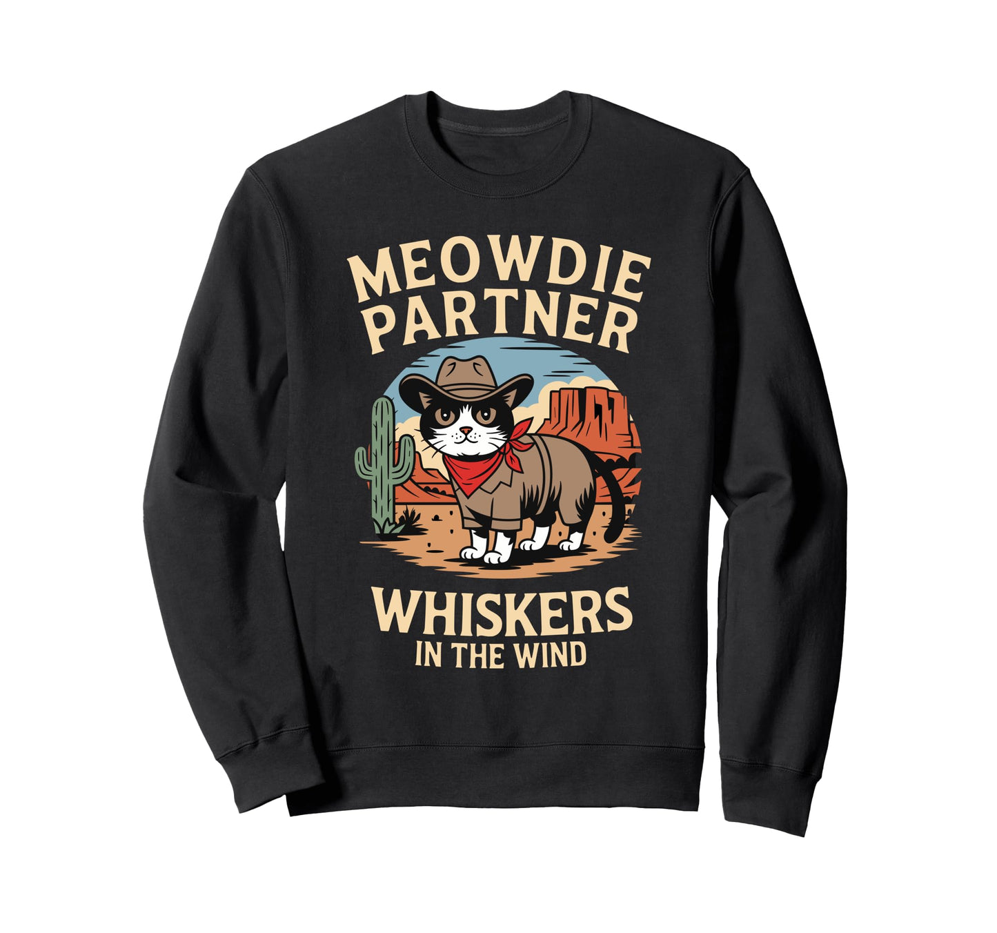 Cowboy Cat Meowdy Partner Cat Sweatshirt - Trendy Graphic Men Women - T-Shirt, Sweatshirt, Hoodie