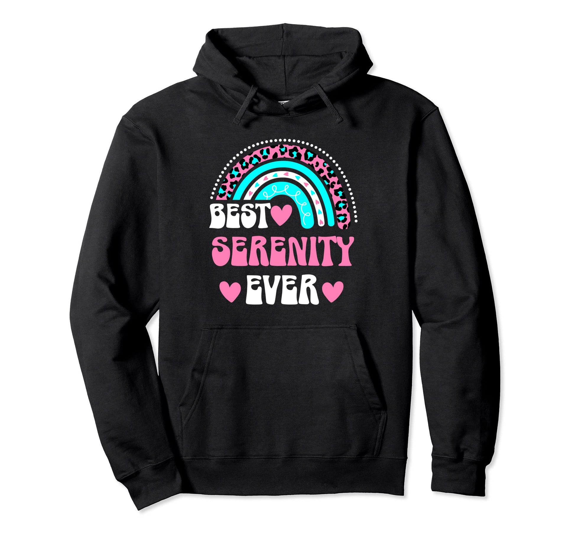 Best Serenity Ever Personal Name Hoodie - Fun Novelty Design Men Women - T-Shirt, Sweatshirt, Hoodie