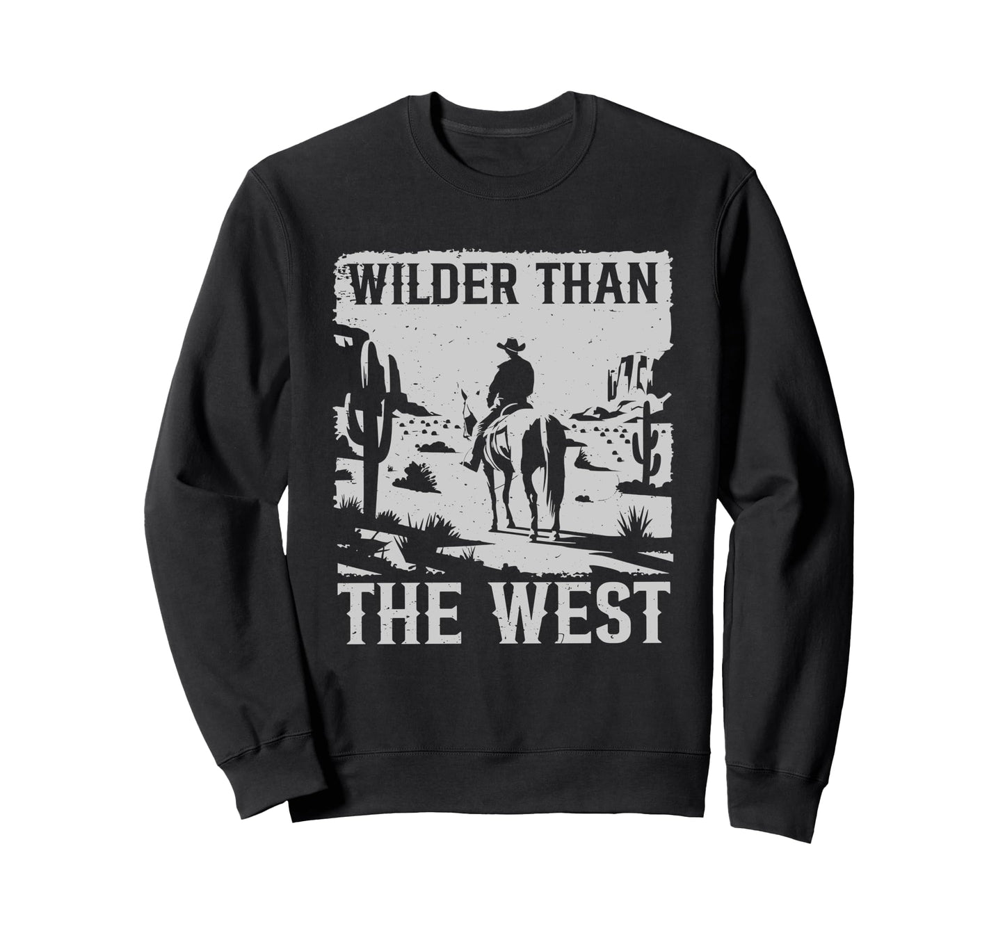Funny Cowboy Western Country Wilder Sweatshirt - Unique Graphic Men Women - T-Shirt, Sweatshirt, Hoodie