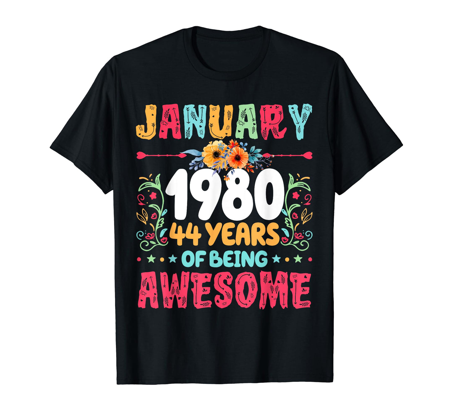 Since January 1980 44 Years Being T-Shirt - Graphic Print for Adults - T-Shirt, Sweatshirt, Hoodie