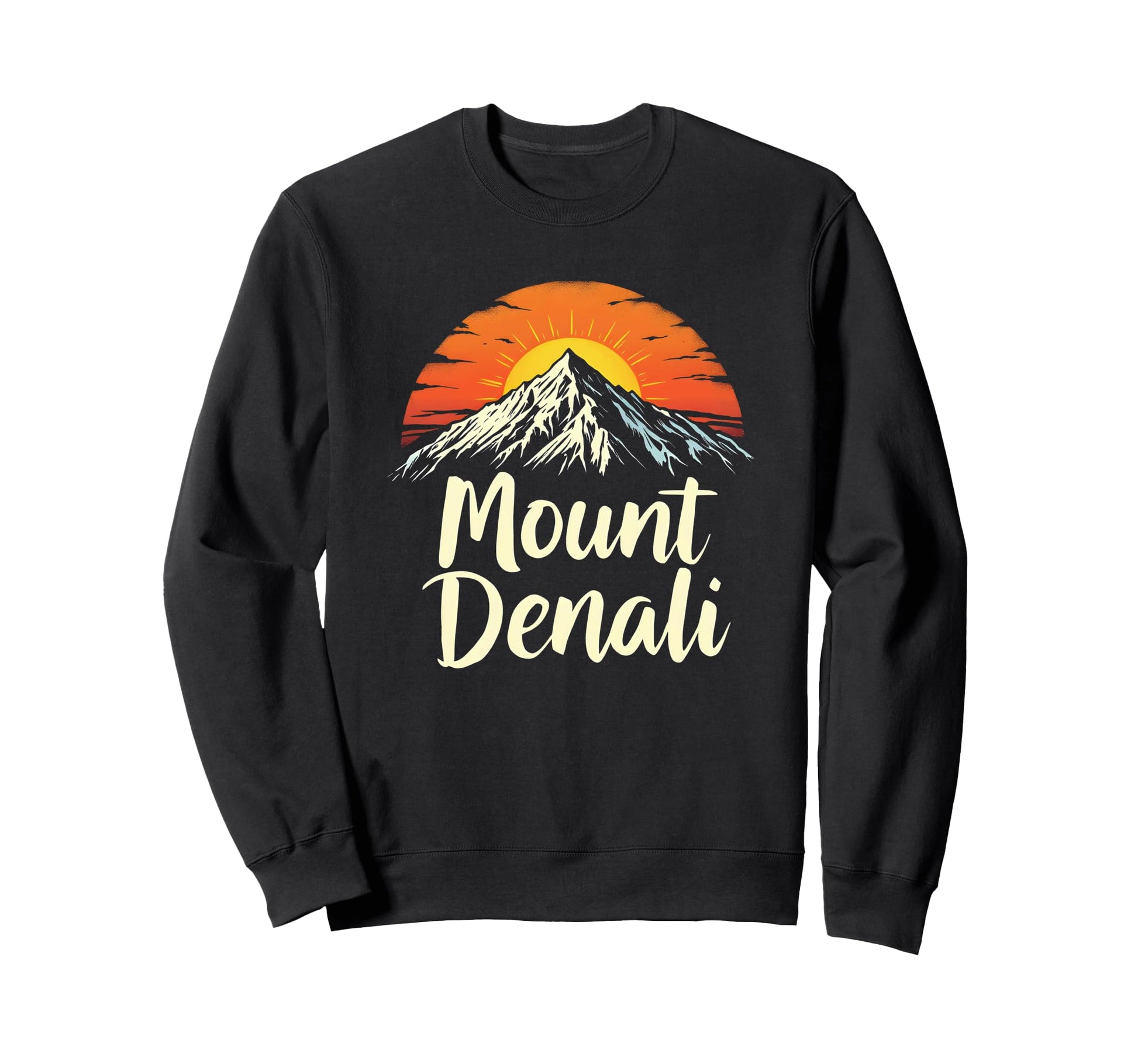 Mount Denali I Alaska Outfit I Sweatshirt - Casual Everyday Wear Men Women - T-Shirt, Sweatshirt, Hoodie