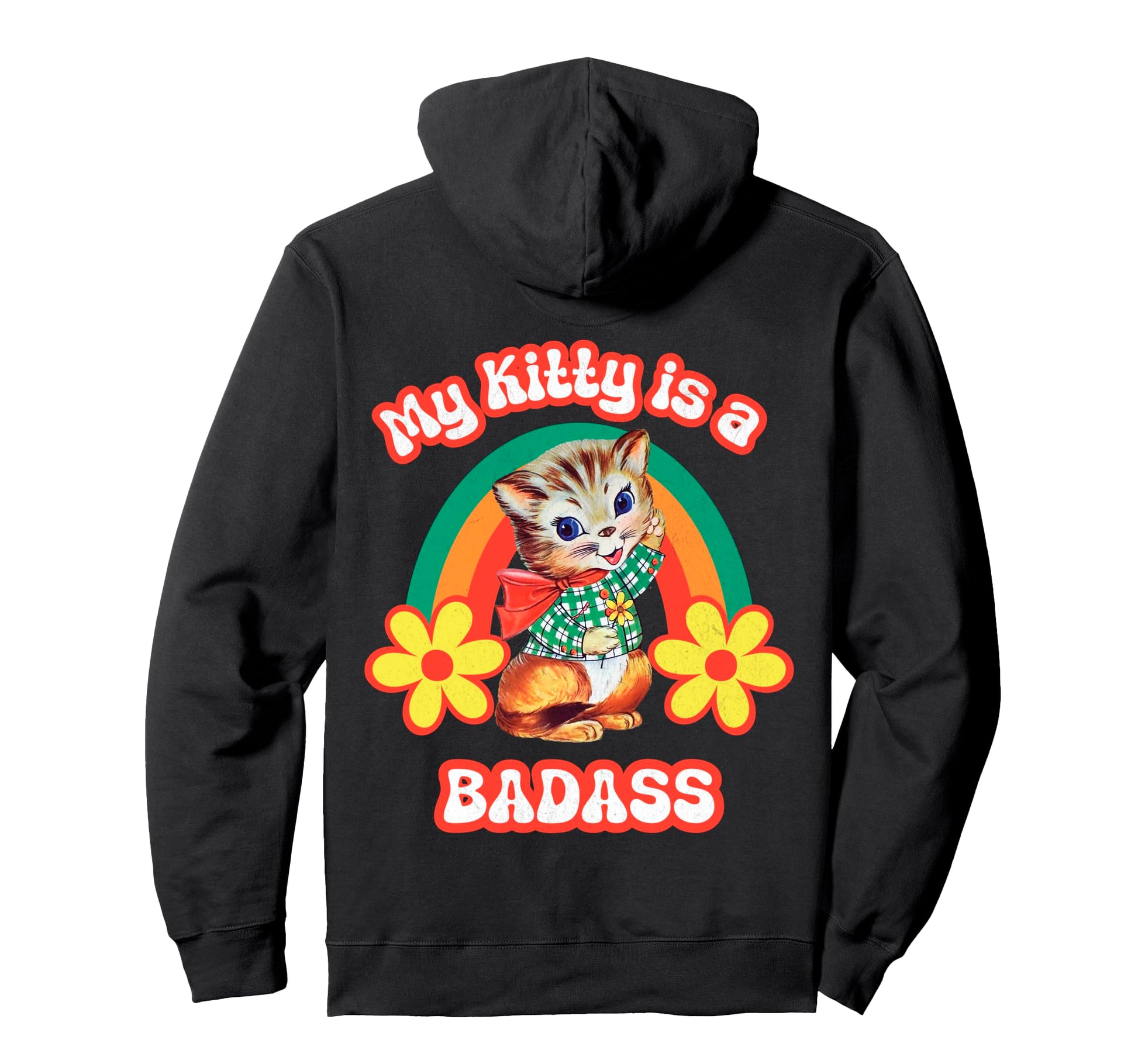 My Kitty Is Badass Rainbow Cat Hoodie - Novelty Apparel Men Women - T-Shirt, Sweatshirt, Hoodie
