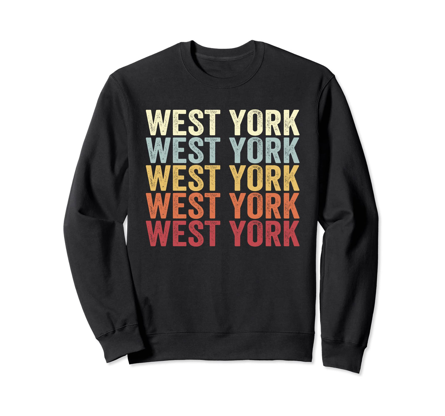 West York Pennsylvania West York Sweatshirt - Streetwear Style Men Women - T-Shirt, Sweatshirt, Hoodie