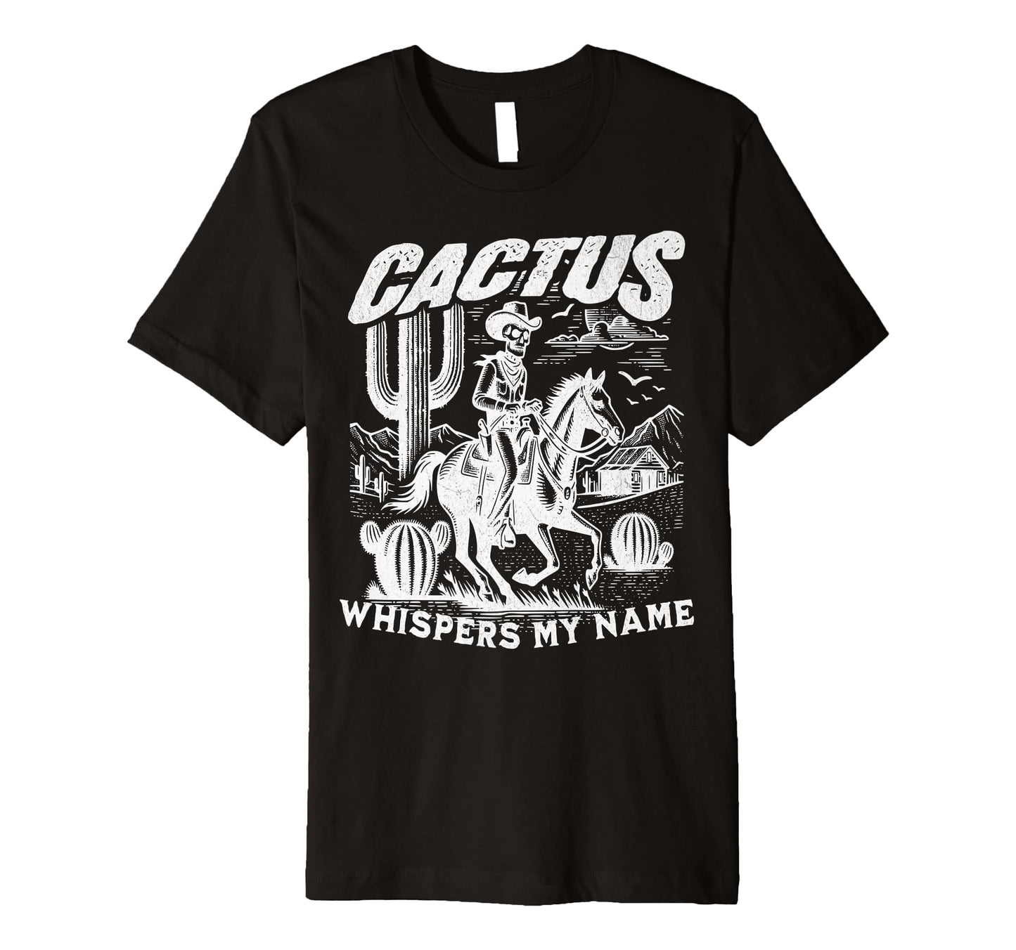 Cactus Whispers My Name Skeleton T-Shirt - Fun Novelty Design for Adults - T-Shirt, Sweatshirt, Hoodie