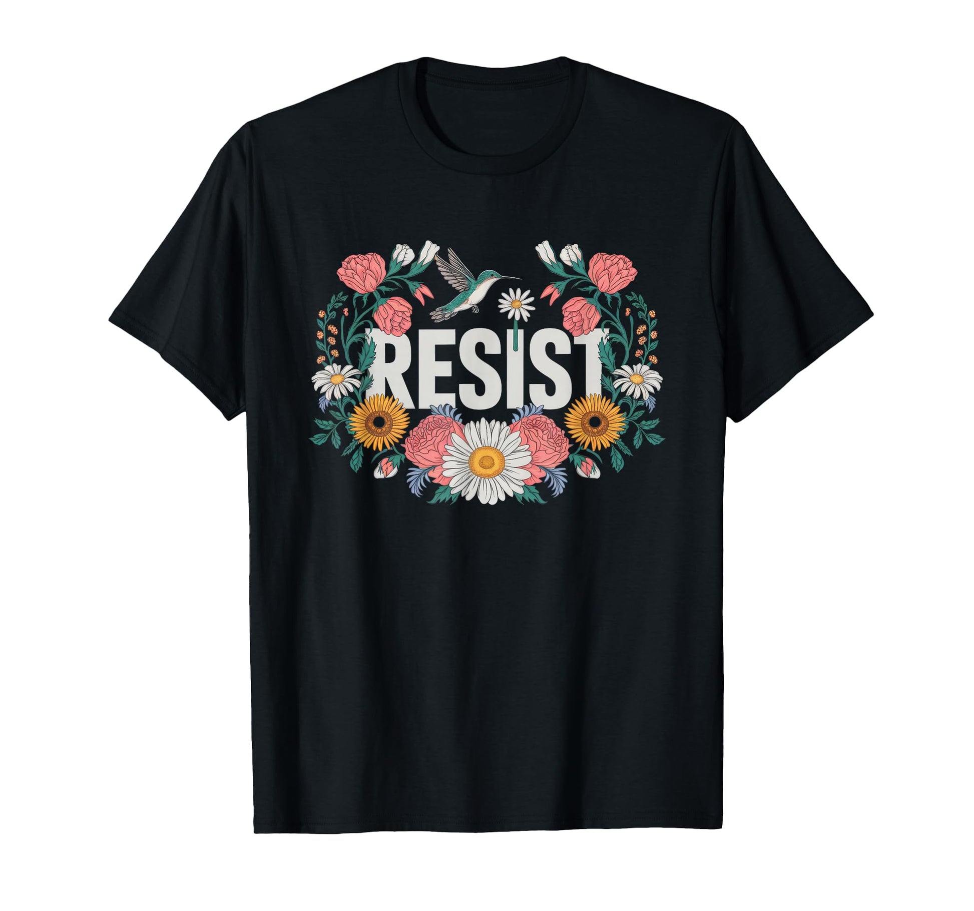 Resist Floral Resistance Activists T-Shirt - Fun Novelty Design Men Women - T-Shirt, Sweatshirt, Hoodie