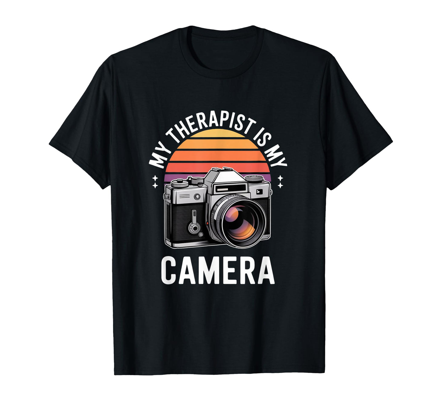 My Therapist Is My Camera Photography T-Shirt - Trendy Graphic Unisex - T-Shirt, Sweatshirt, Hoodie