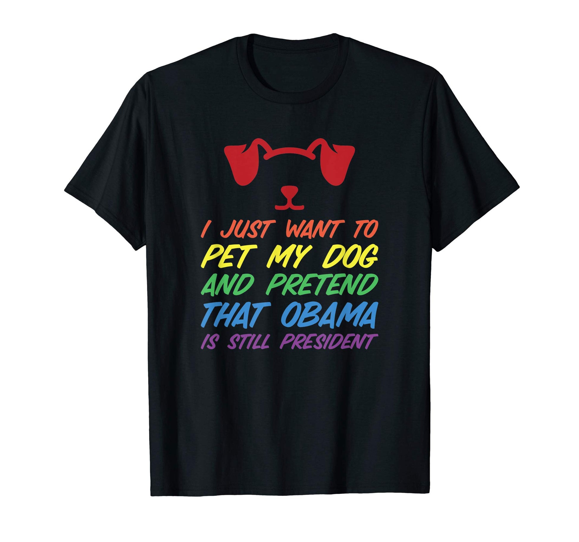 Funny Anti Trump Pet Dogs Love Obama T-Shirt - Novelty Apparel for Adults - T-Shirt, Sweatshirt, Hoodie