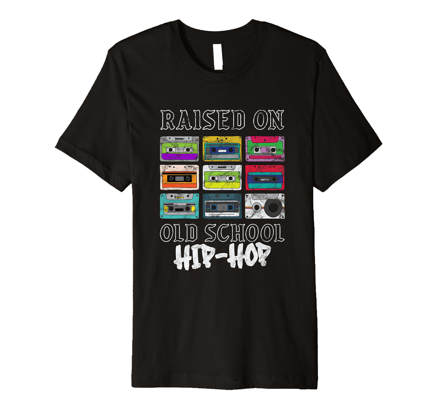 Raised Oldschool Hip Hop Rap Music T-Shirt - Fun Novelty Design Men Women - T-Shirt, Sweatshirt, Hoodie