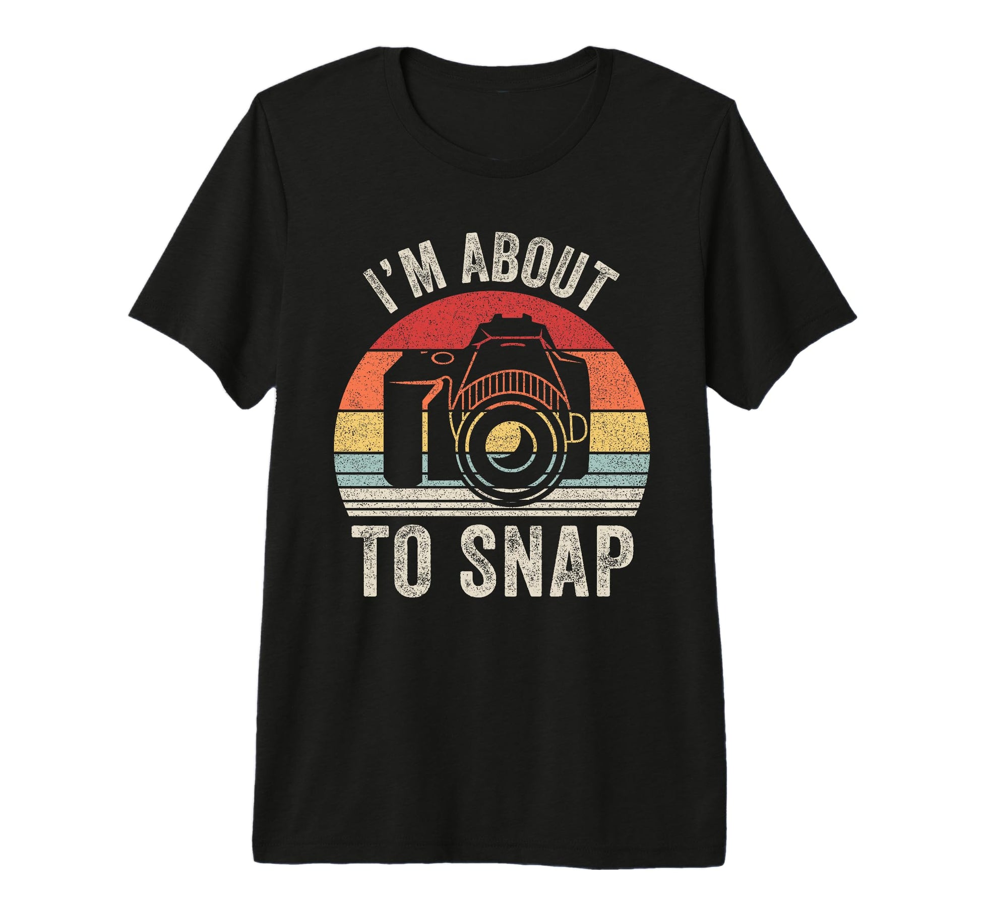 Im About To Snap Camera Photographer Gift T-Shirt - Graphic Print Unisex - T-Shirt, Sweatshirt, Hoodie