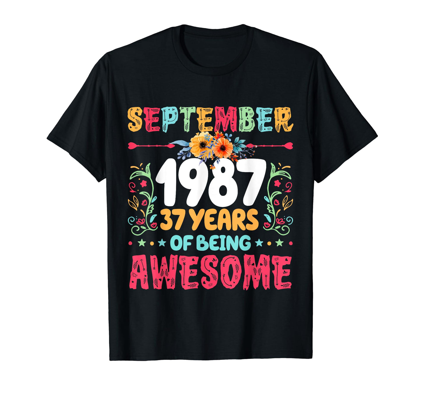 Since September 1987 37 Years Being T-Shirt - Graphic Print Men Women - T-Shirt, Sweatshirt, Hoodie