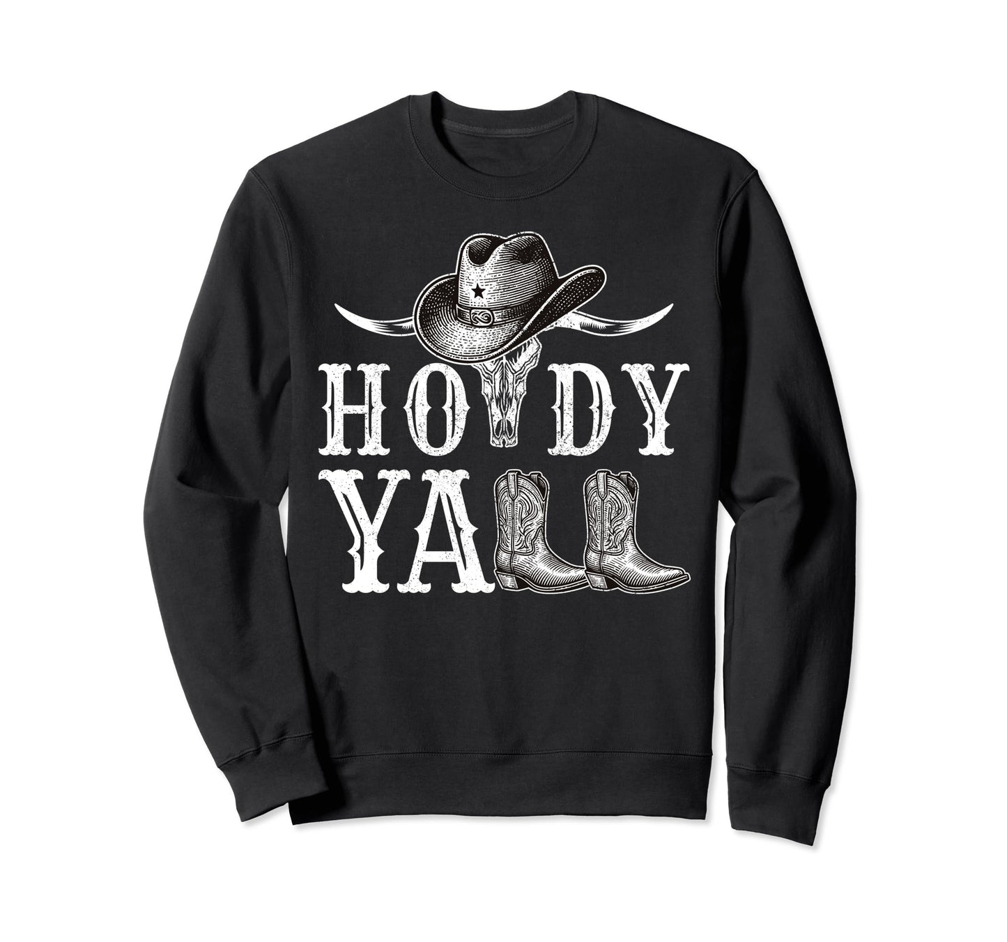 Cowboycore Howdy Western Sweatshirt - Casual Everyday Wear Men Women - T-Shirt, Sweatshirt, Hoodie