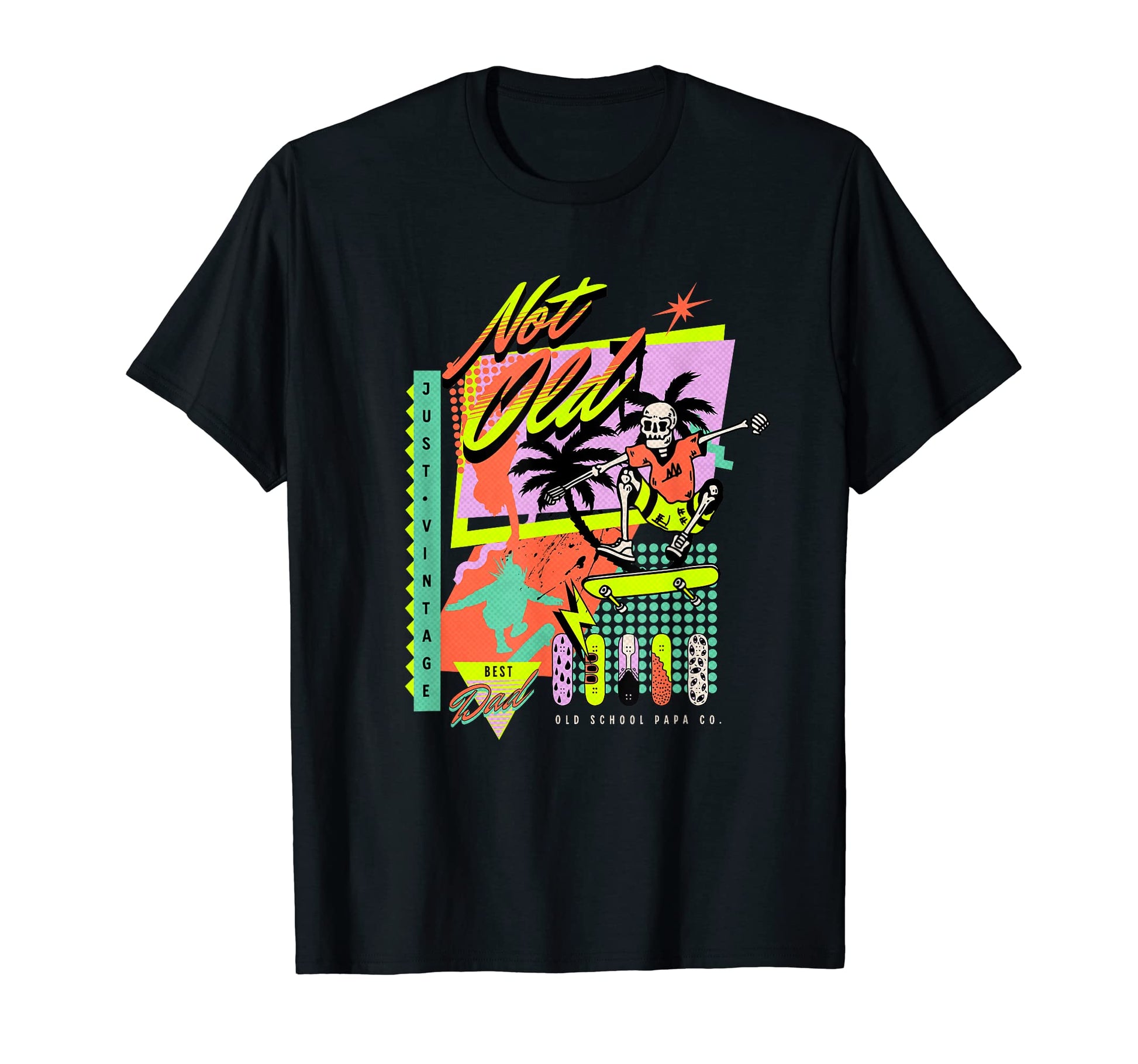 Fathers Day 90S Dad Im Not Old Just T-Shirt - Graphic Print for Adults - T-Shirt, Sweatshirt, Hoodie