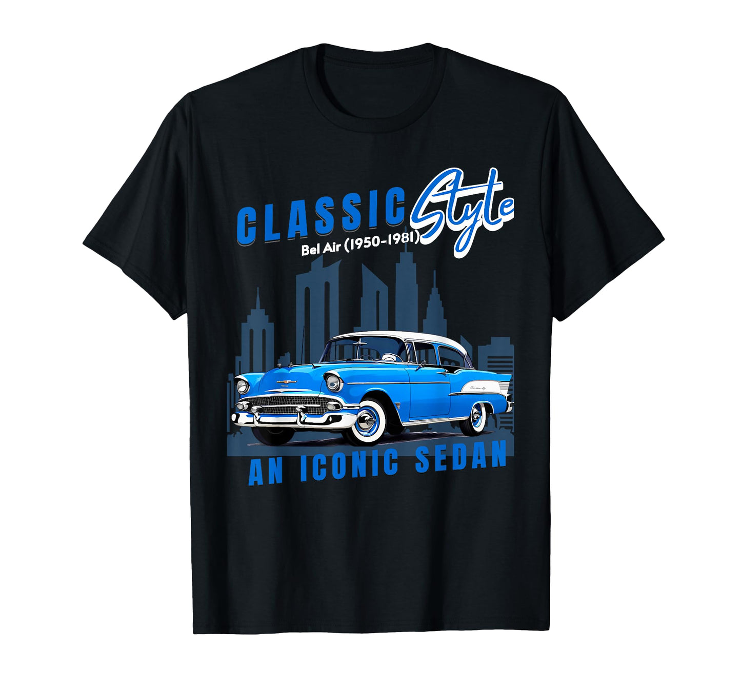 1955 55 56 57 Bel Air Silhouette Old T-Shirt - Unique Graphic for Adults - T-Shirt, Sweatshirt, Hoodie