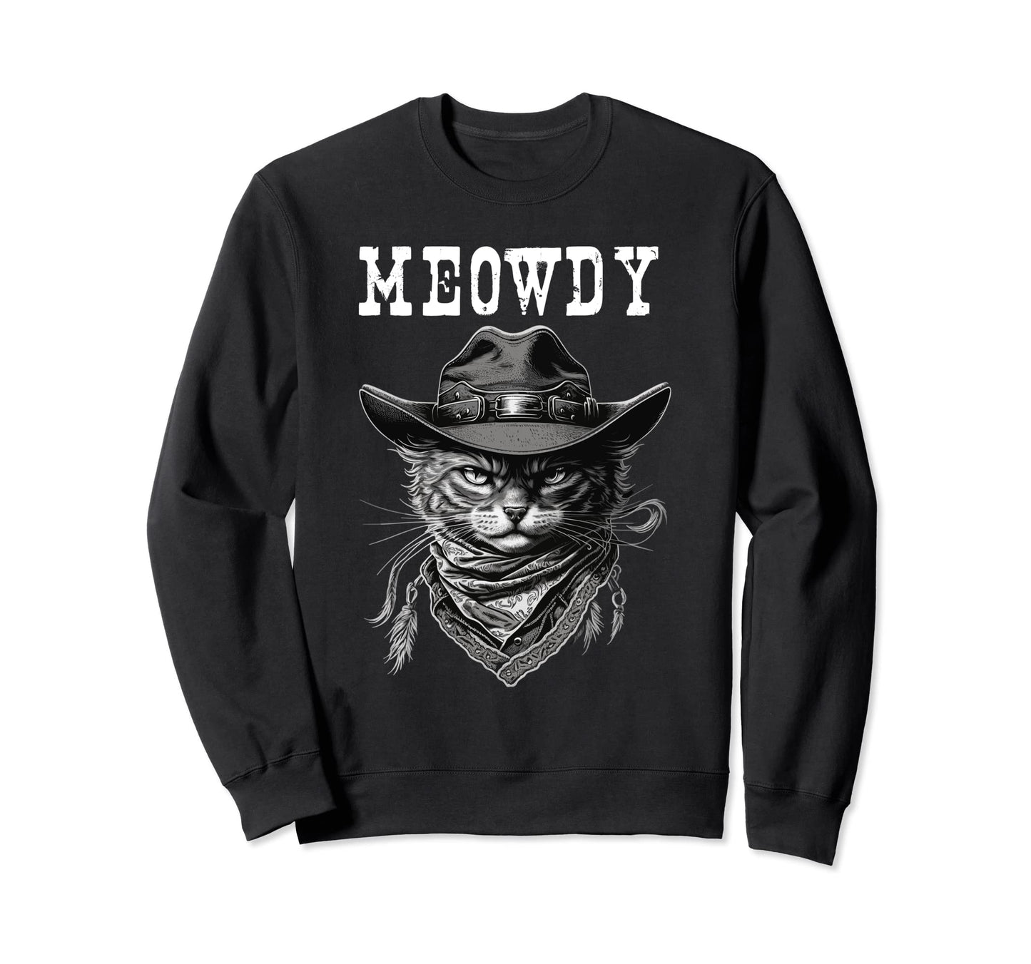 Meowdy Texas Cat Meme Funny Sweatshirt - Streetwear Style Men Women - T-Shirt, Sweatshirt, Hoodie