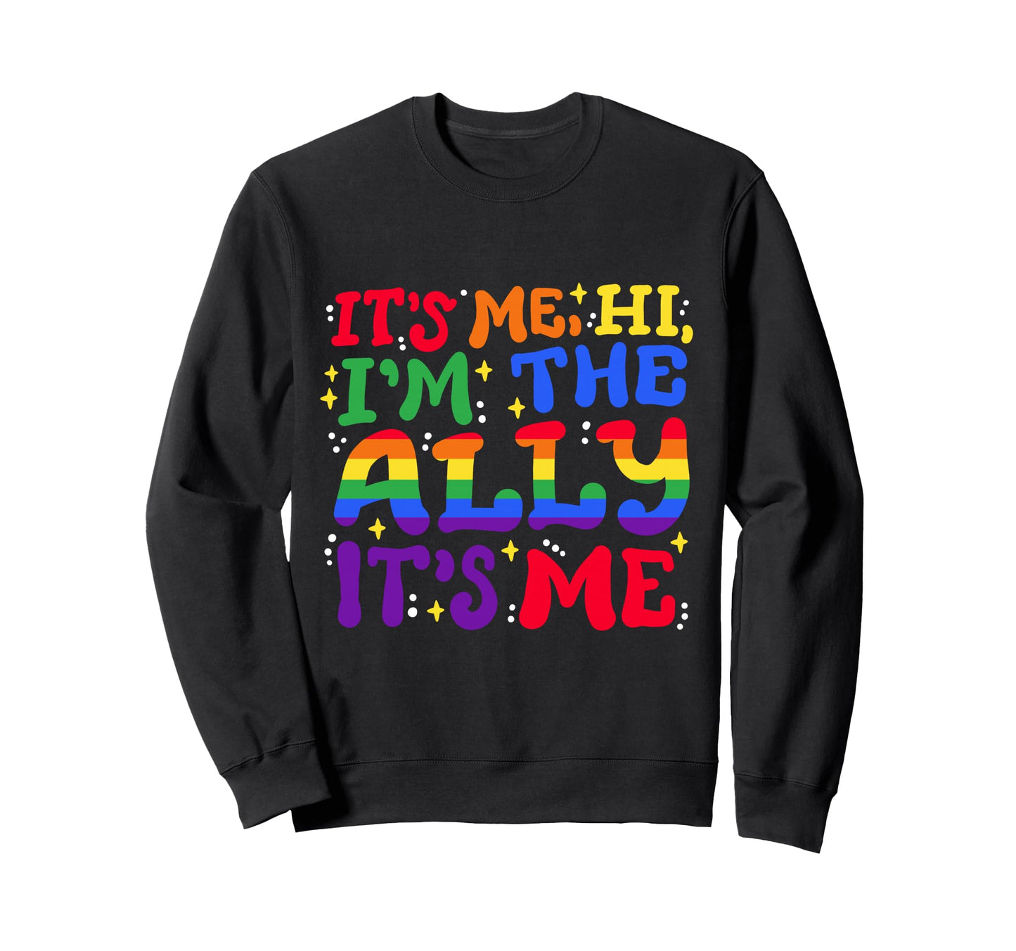 Hi Im Ally Its Me Groovy Lgbtq Sweatshirt - Minimalist Print Unisex - T-Shirt, Sweatshirt, Hoodie