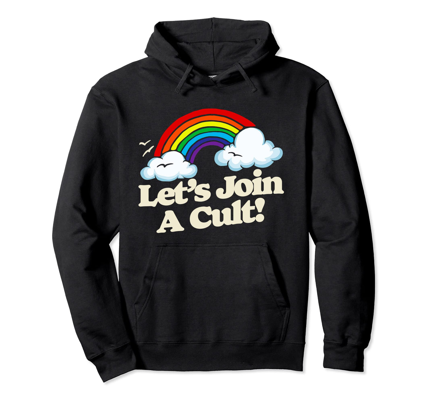 Lets Join Cult Funny Rainbow Joke 1980S Hoodie - Unique Graphic Men Women - T-Shirt, Sweatshirt, Hoodie