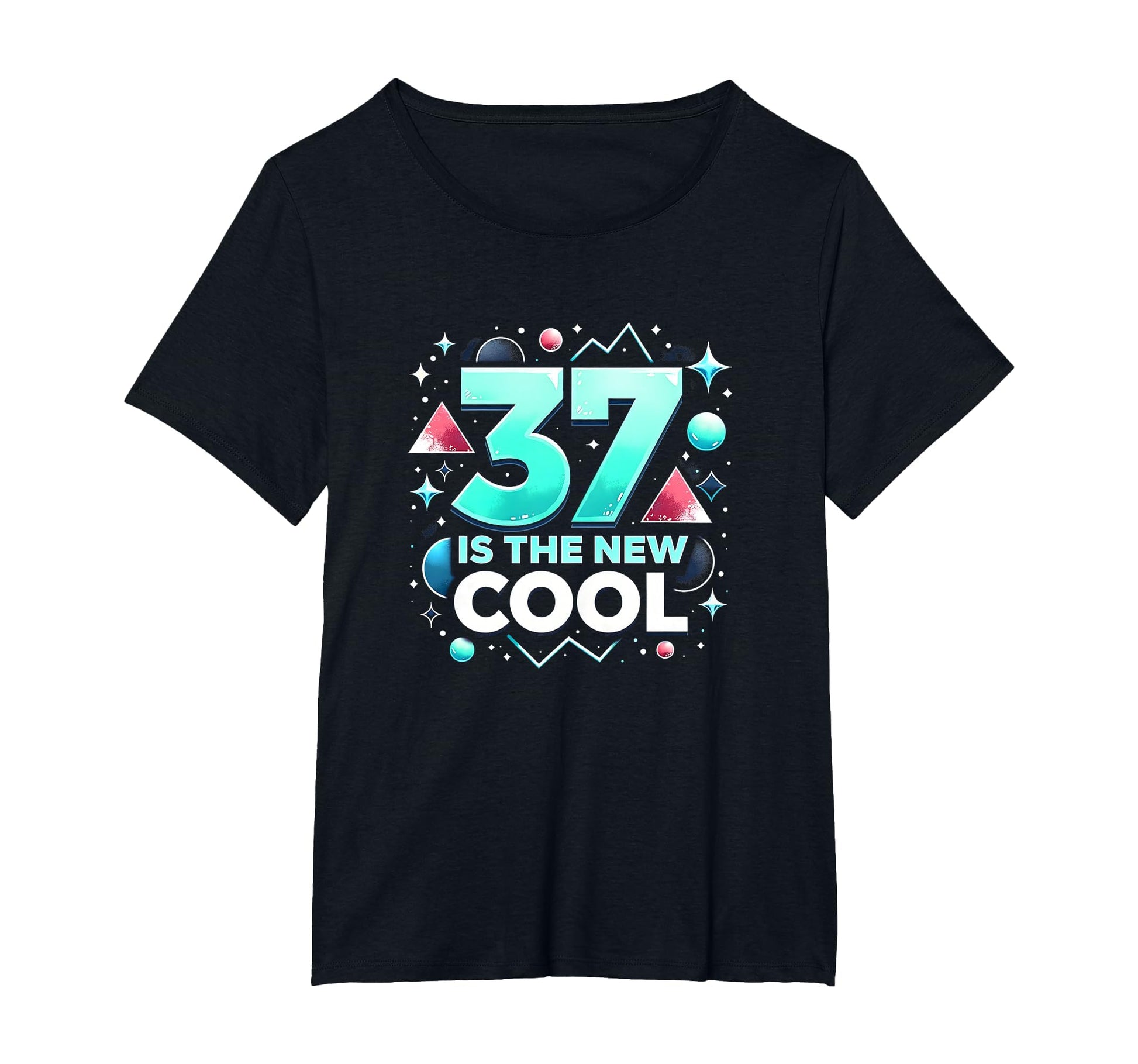 Birthday Gift 37 Is New Typography Art T-Shirt - Novelty Apparel Unisex - T-Shirt, Sweatshirt, Hoodie