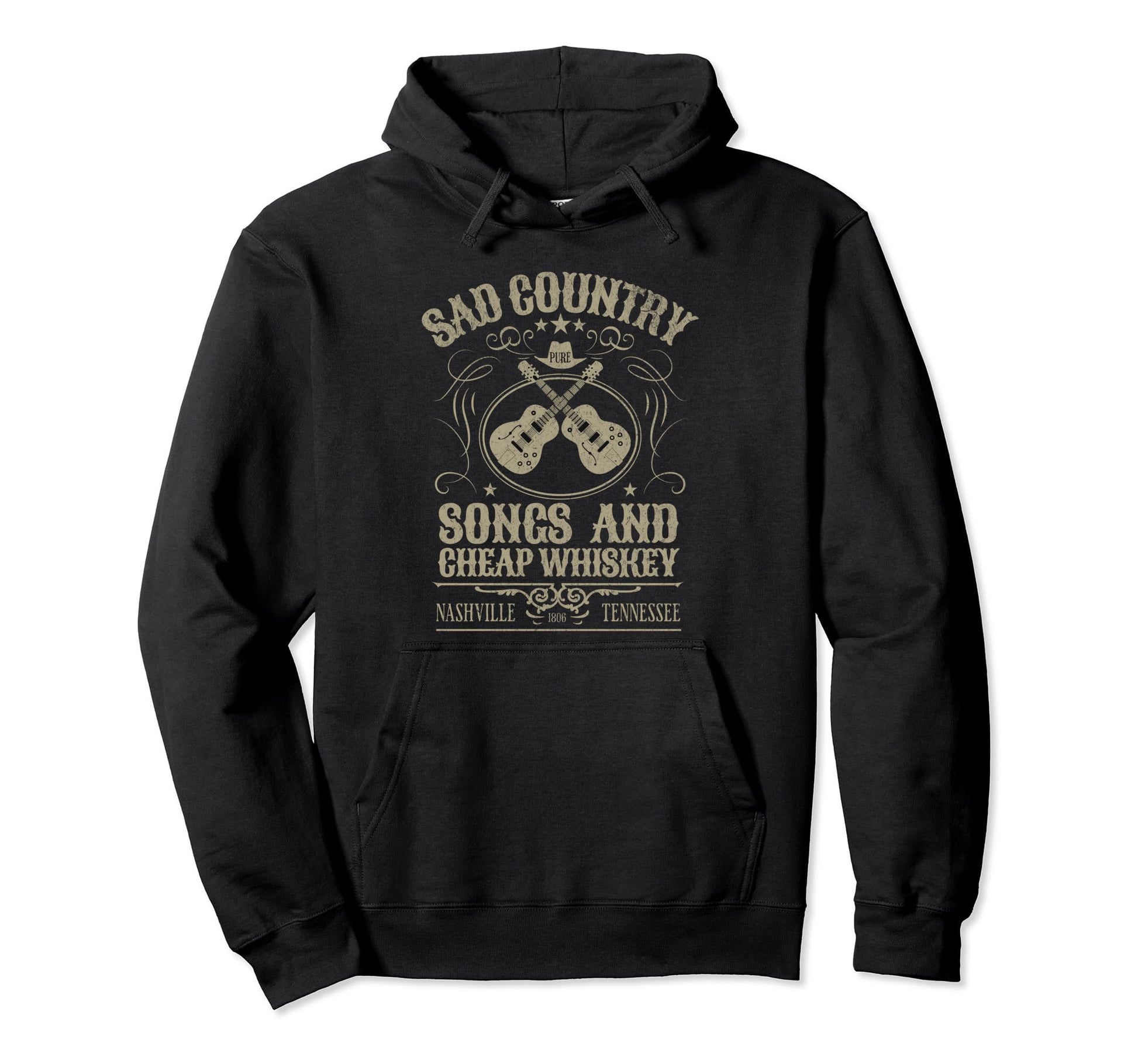 Sad Country Songs And Cheap Whiskey Hoodie - Fun Novelty Design Men Women - T-Shirt, Sweatshirt, Hoodie