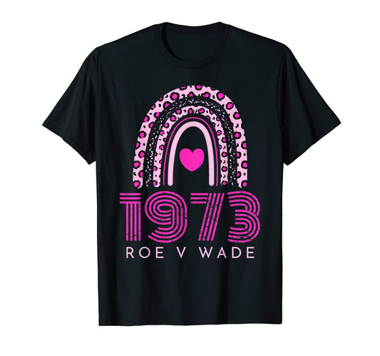 1973 Roe V Wade My Body My Choice T-Shirt - Custom Art Print Men Women - T-Shirt, Sweatshirt, Hoodie