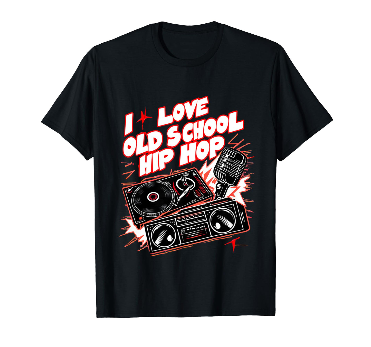I Love Old School Hip Hop Urban Rap T-Shirt - Fun Novelty Design Unisex - T-Shirt, Sweatshirt, Hoodie