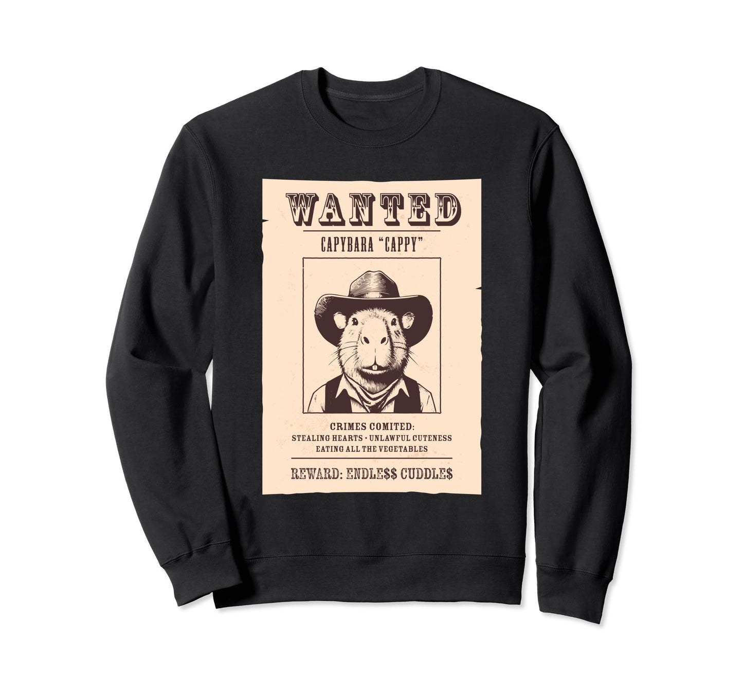 Capybara Cowboy Wanted Sweatshirt - Casual Everyday Wear Men Women - T-Shirt, Sweatshirt, Hoodie